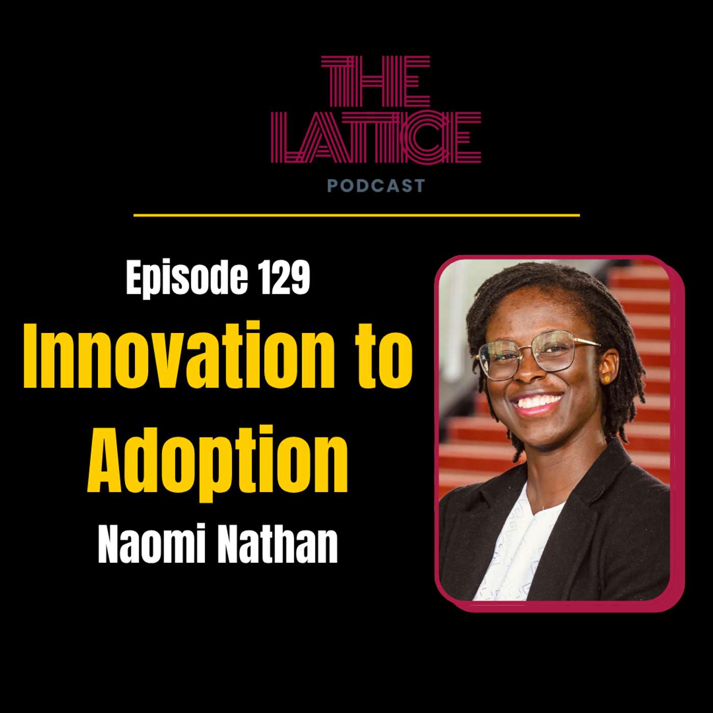 Episode #129 | Additive Manufacturing Needs Policy To Reach Patients with Dr. Naomi Nathan episode artwork