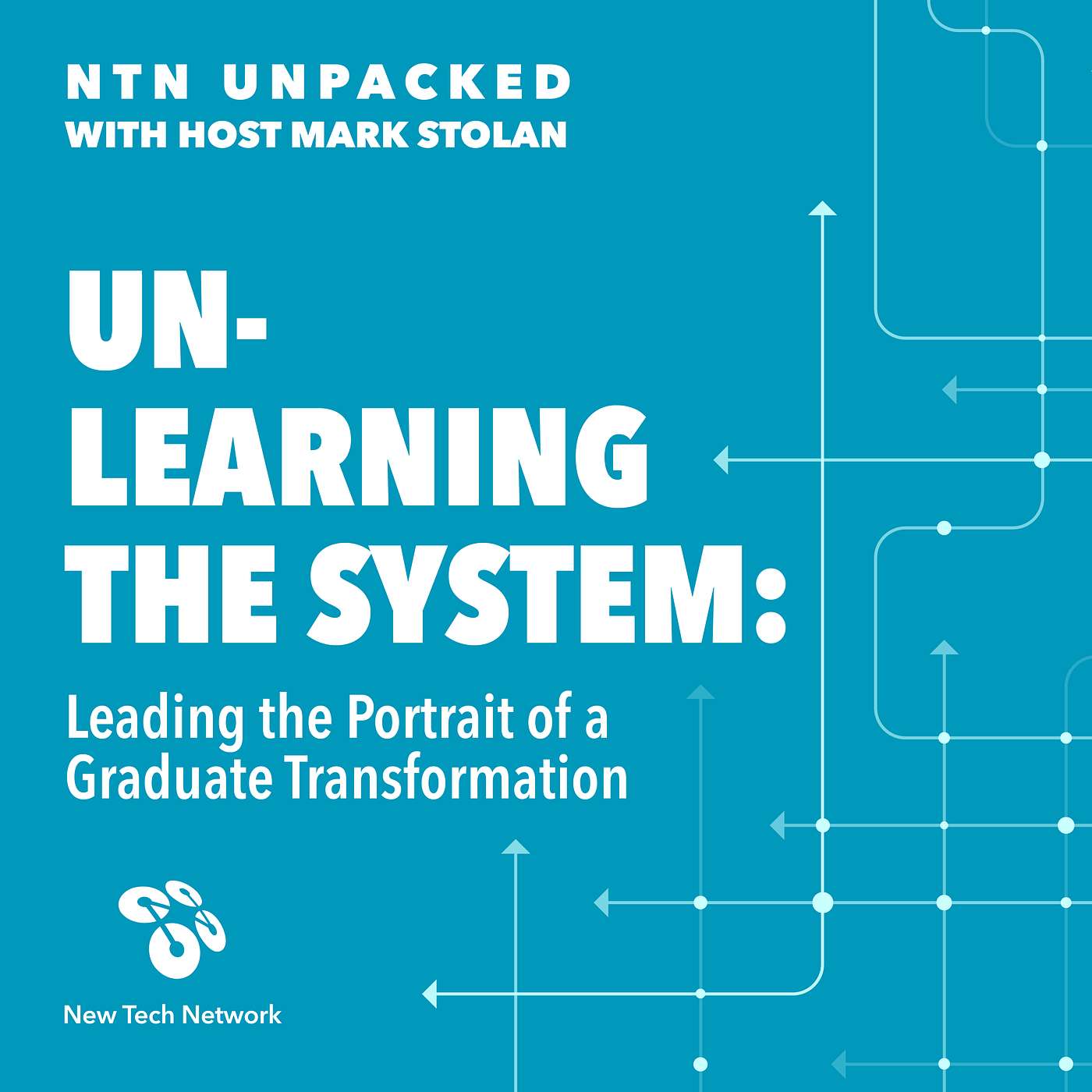 Unlearning the System: Leading the Portrait of a Graduate Transformation