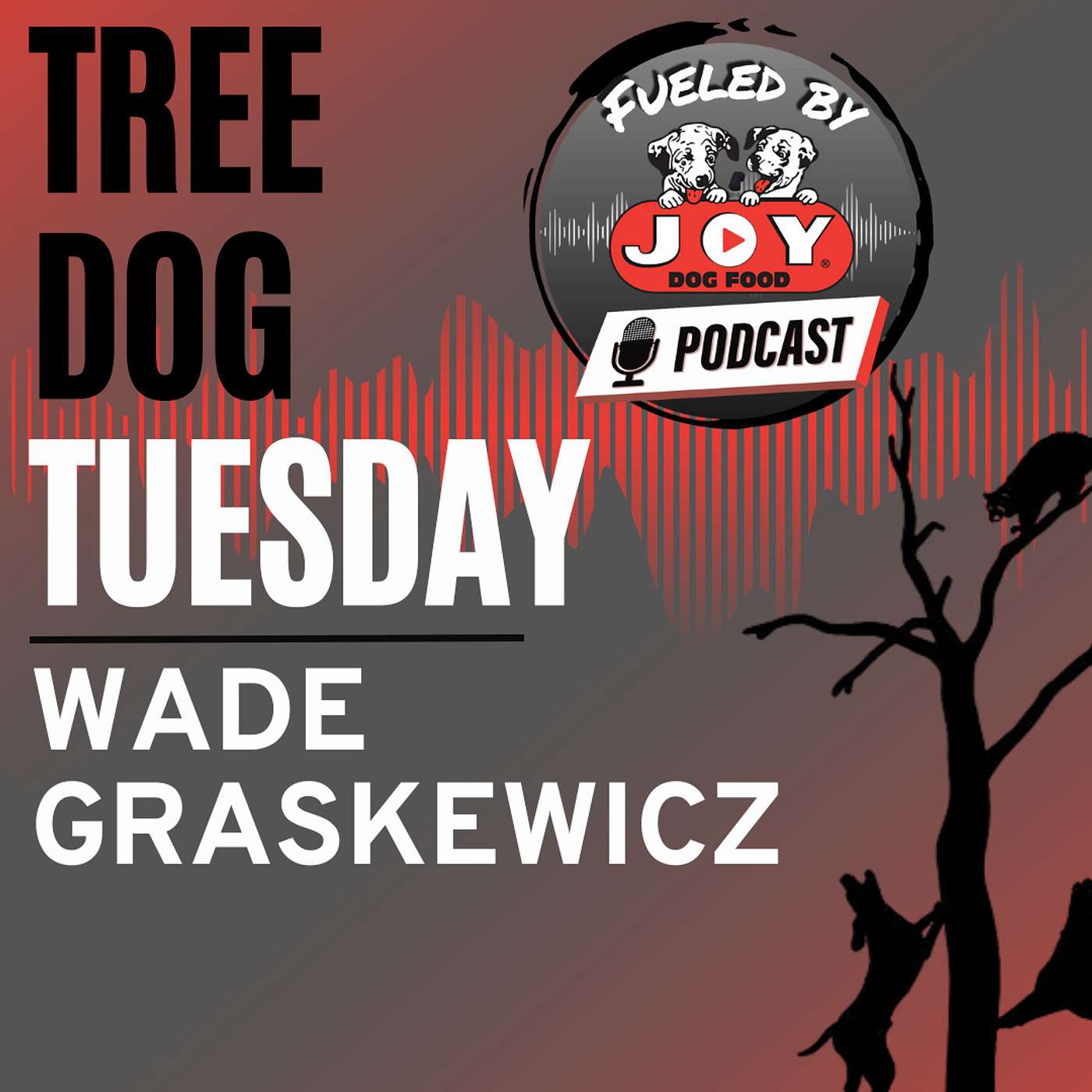Fueled By Joy - Working Dog Podcast