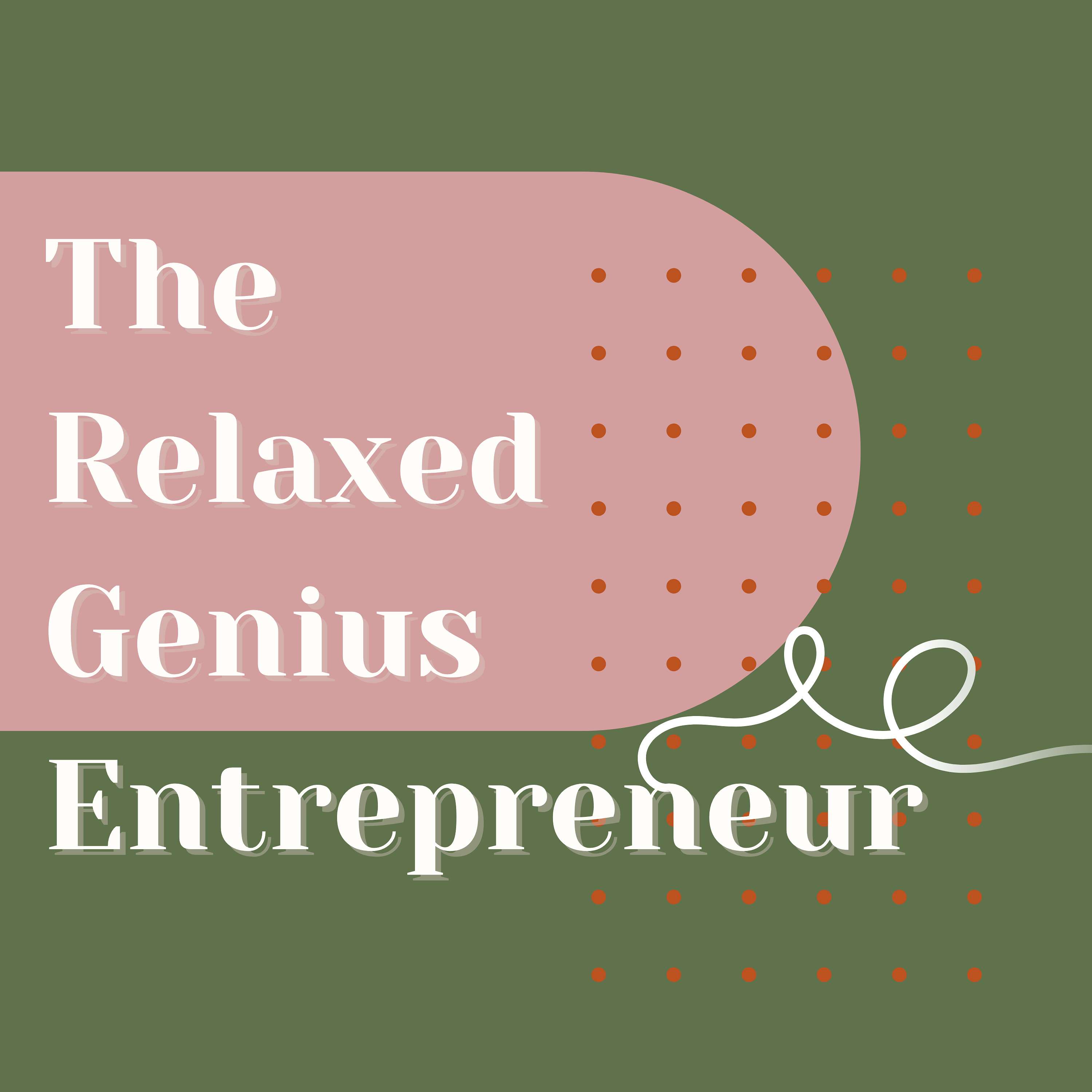 The Relaxed Genius Entrepreneur