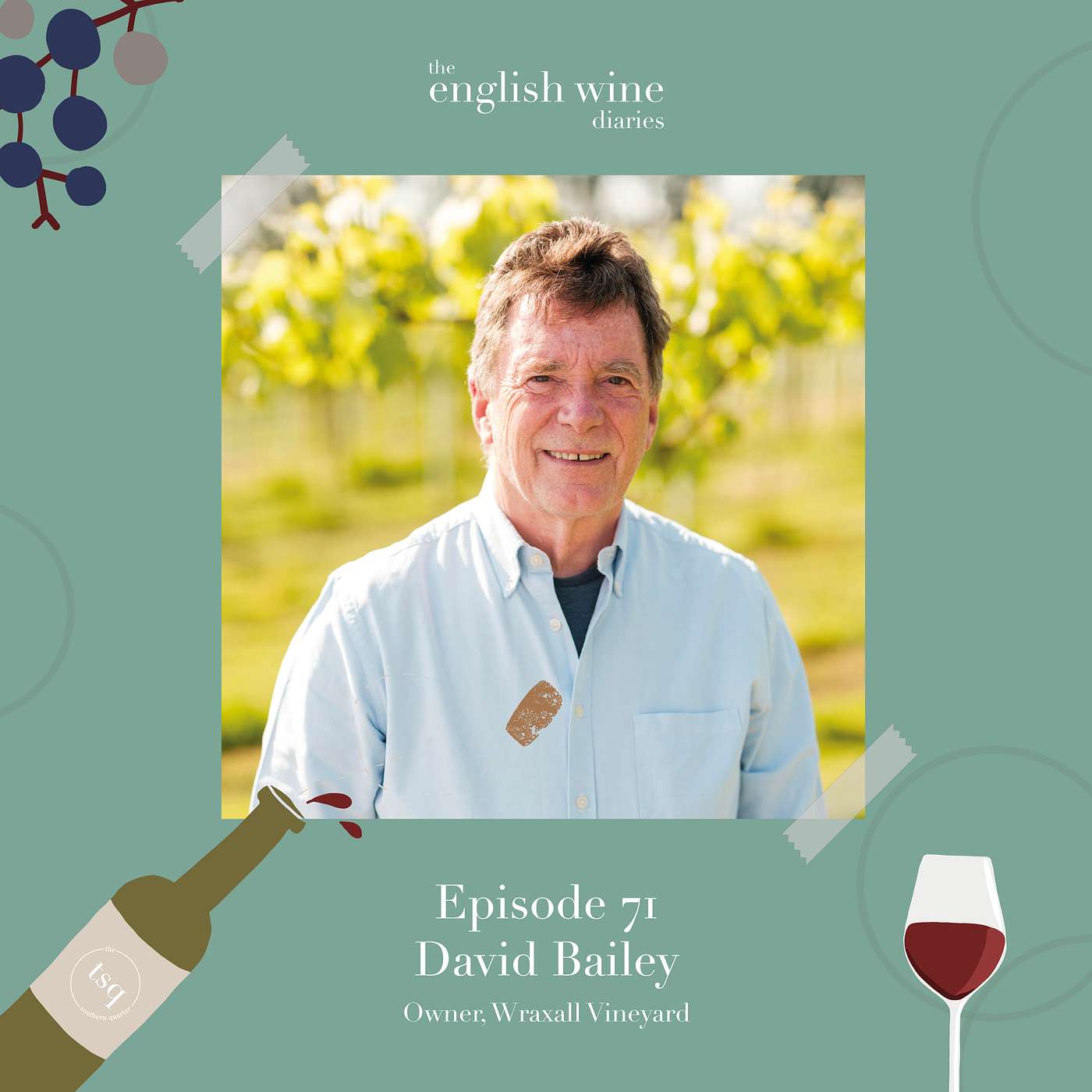 Episode 71: David Bailey, Wraxall Vineyard