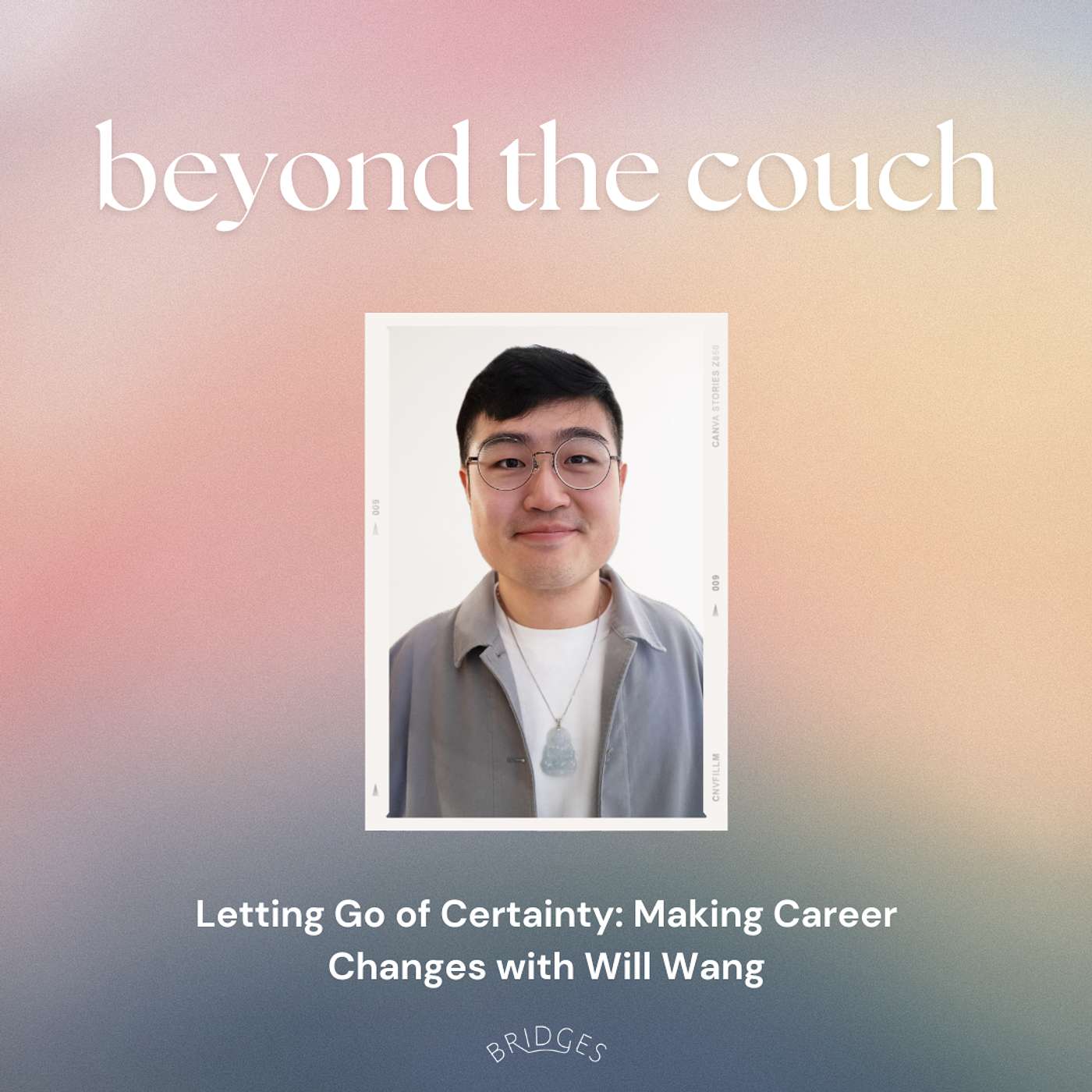 Letting Go of Certainty: Making Career Changes with Will Wang