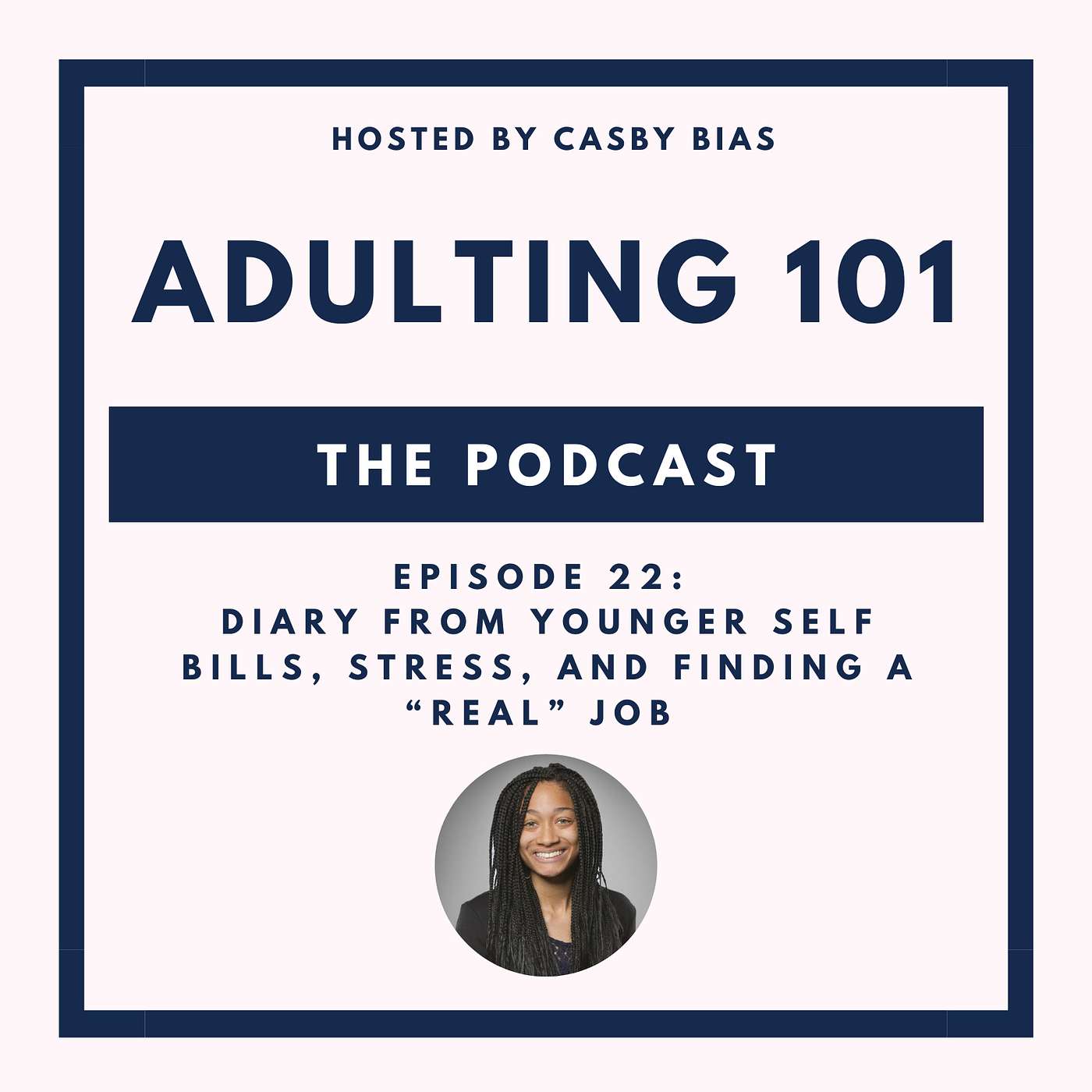 Adulting 101 with Casby Bias