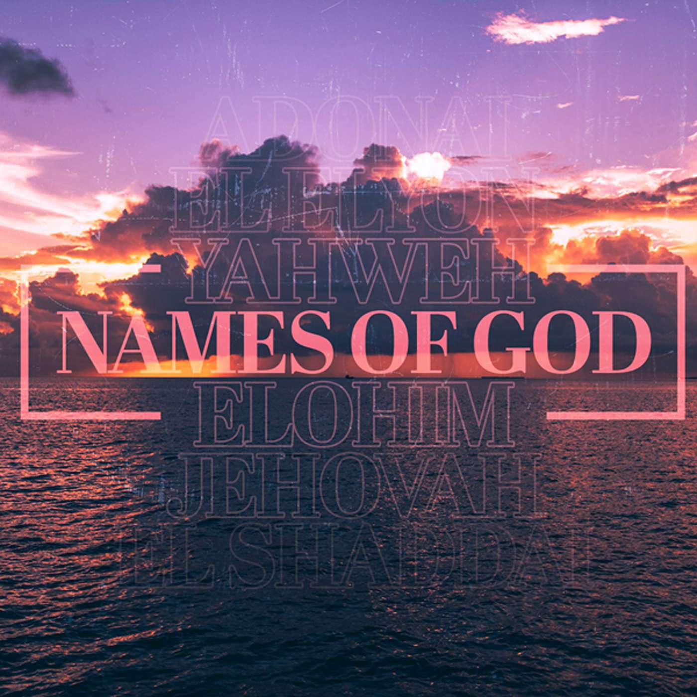 Names of God - Pastor Marcus Burget - February 11, 2024