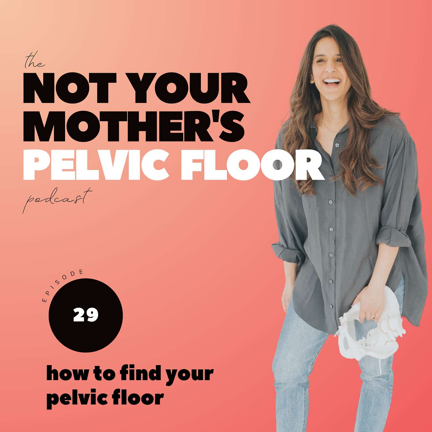 The Not Your Mother\'s Pelvic Floor Podcast