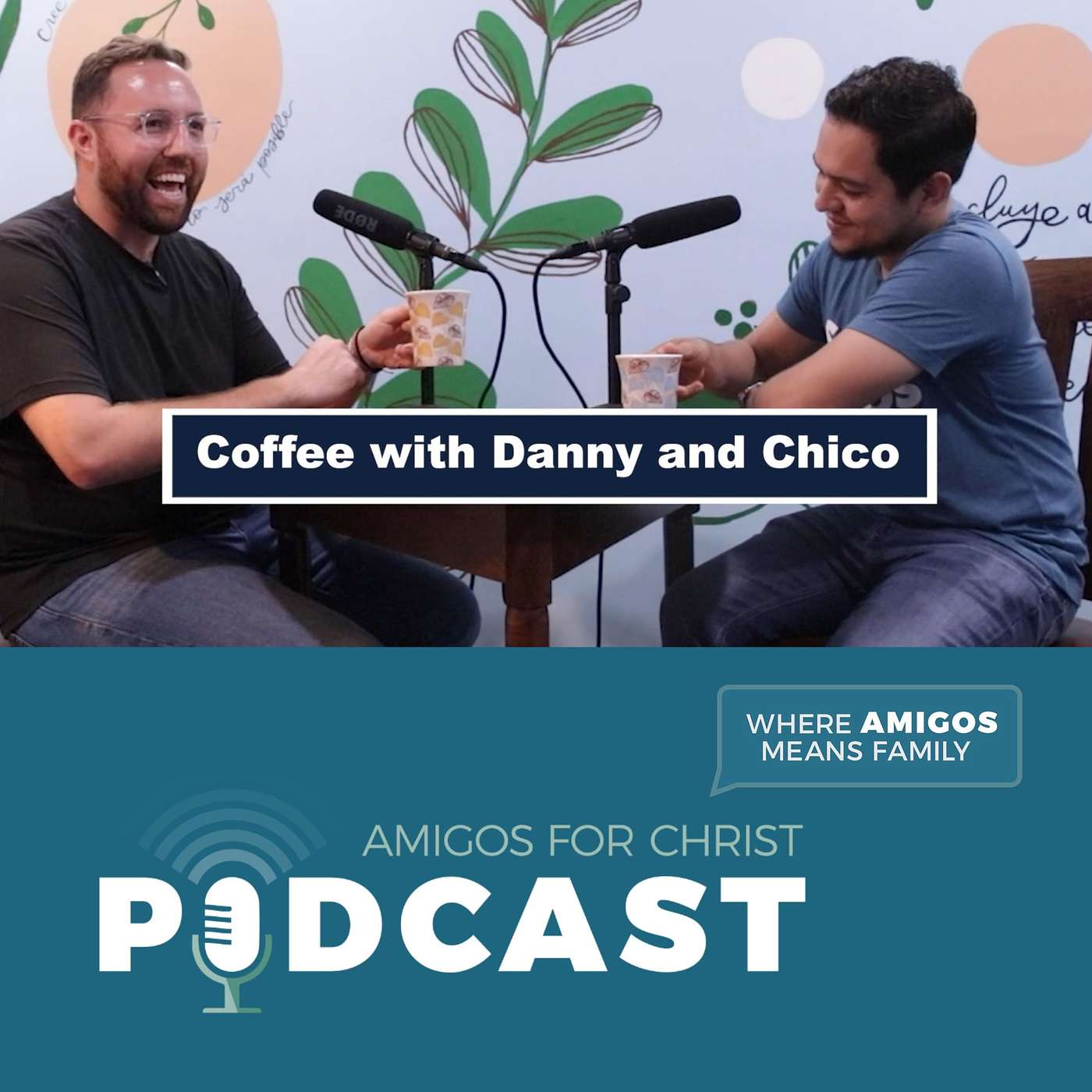 Amigos for Christ Podcast - Where Amigos Means Family