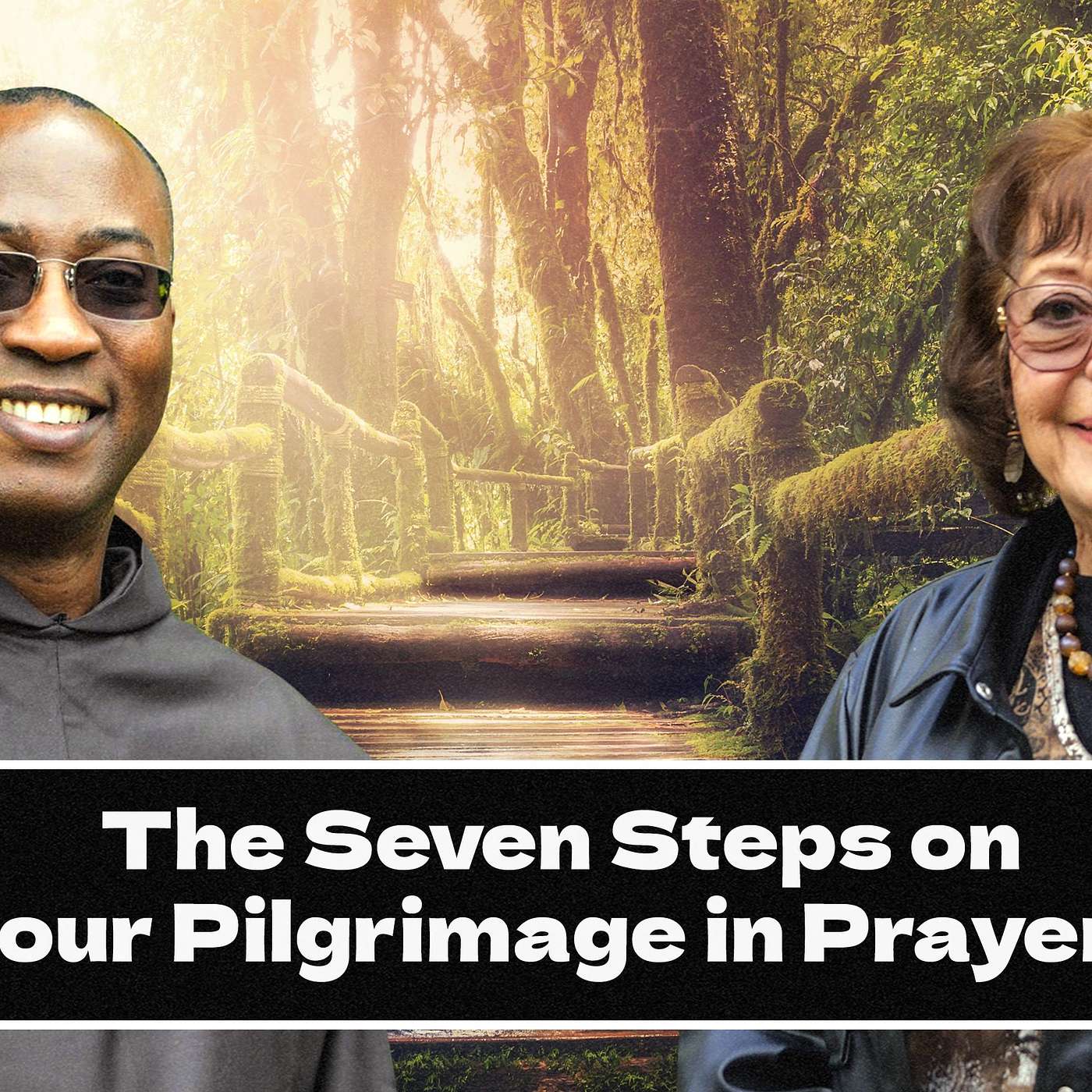 The Seven Steps on our Pilgrimage in Prayer Series: Third Step - Retreat, Episode 3 episode artwork