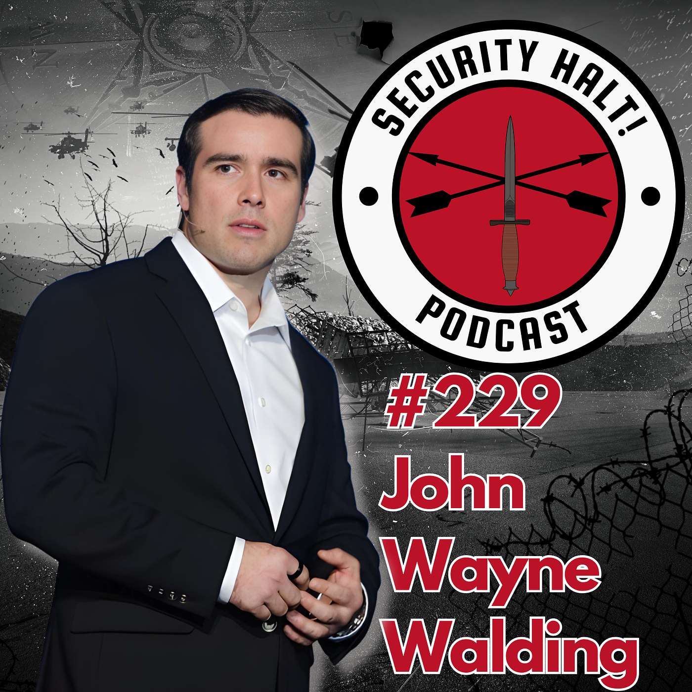 Security Halt! - #229 John Wayne Walding’s Journey: From Green Beret to Sobriety & Veteran Advocacy