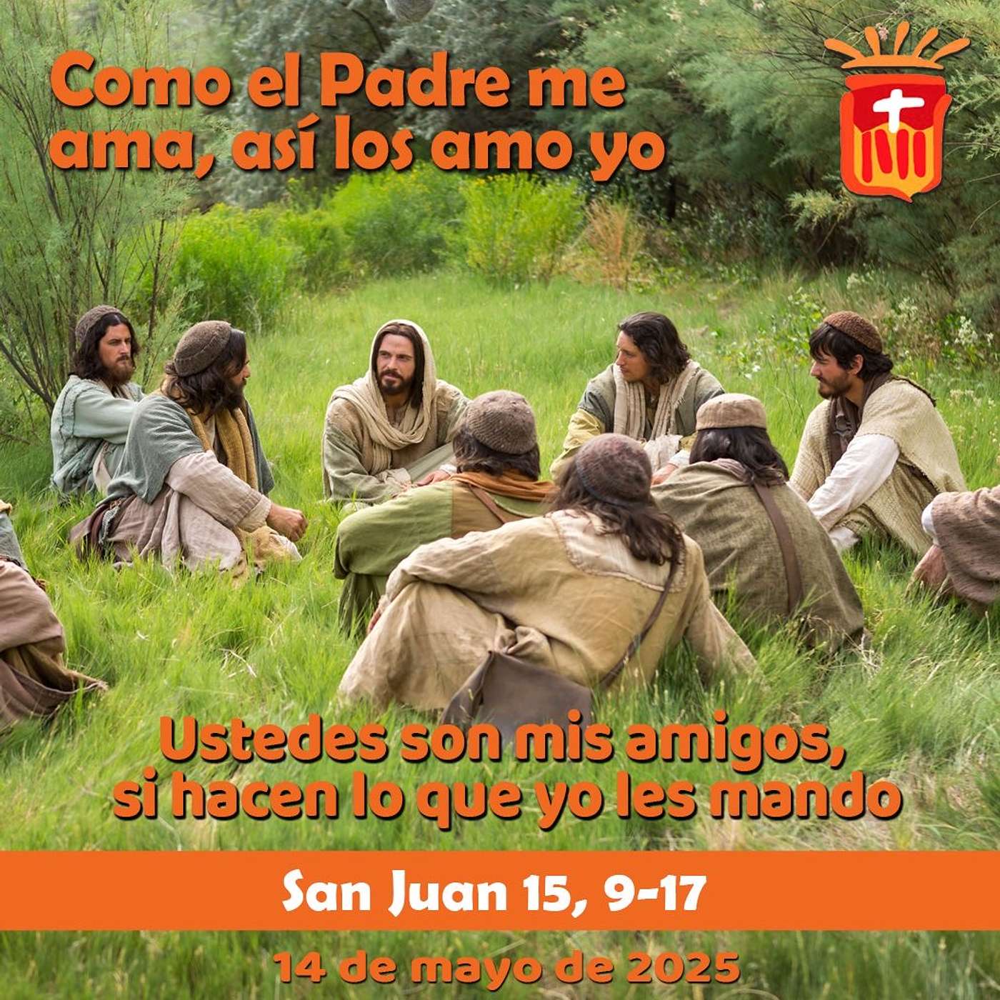 2025-05-14 San Juan 15, 9-17: Fiesta de San Matías, Apóstol
