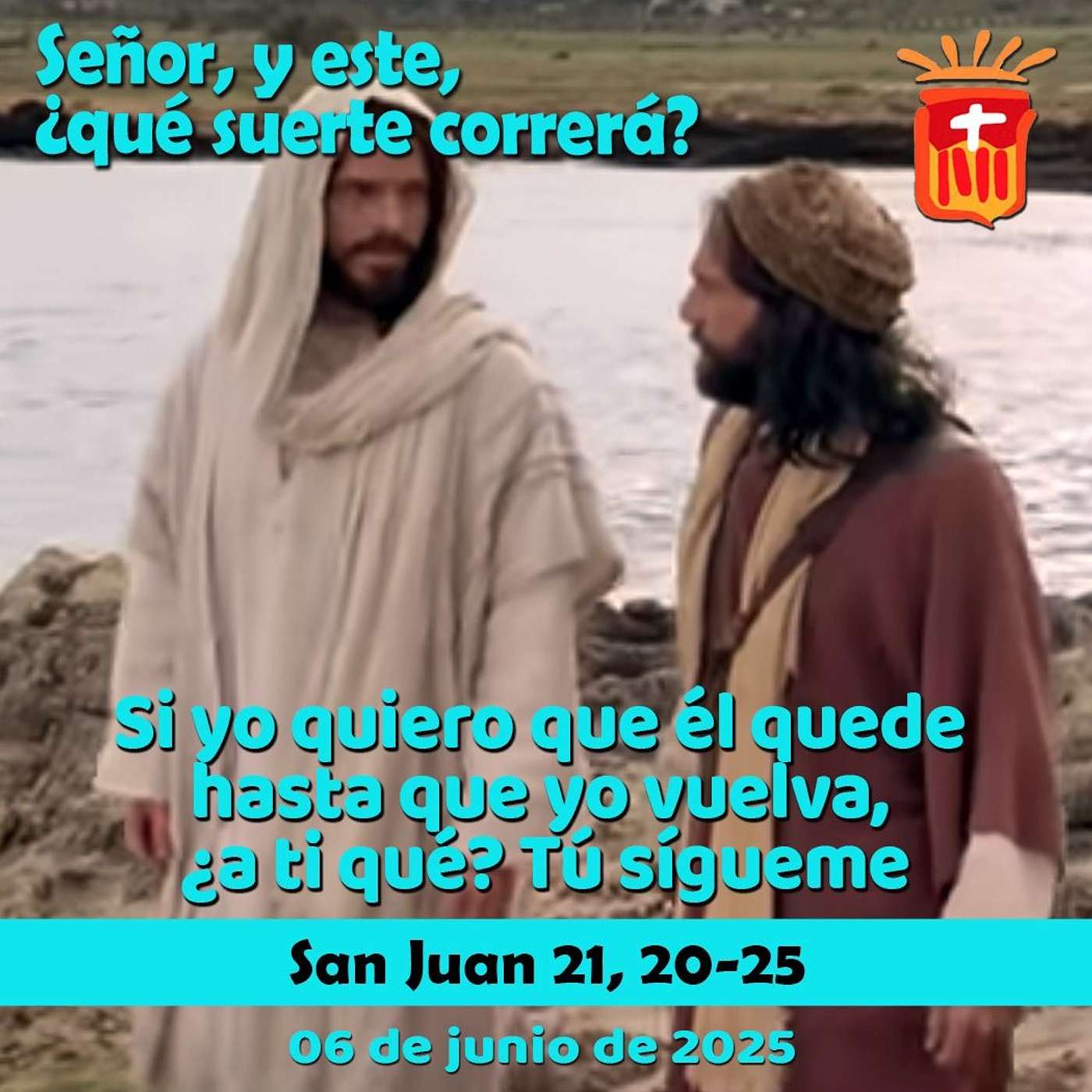 2025-06-07 San Juan 21, 20-25: Sábado VII Pascua