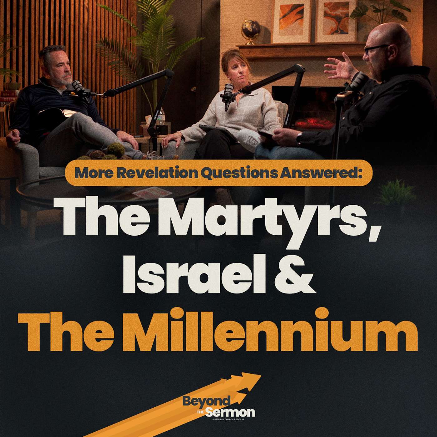The Martyrs, Israel, and The Millennium • Beyond The Sermon episode artwork