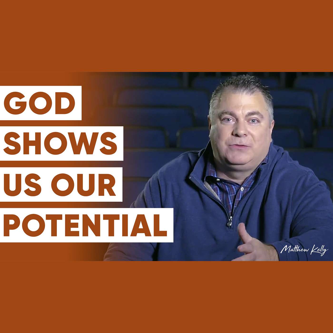 God Shows Us Our Potential - Matthew Kelly