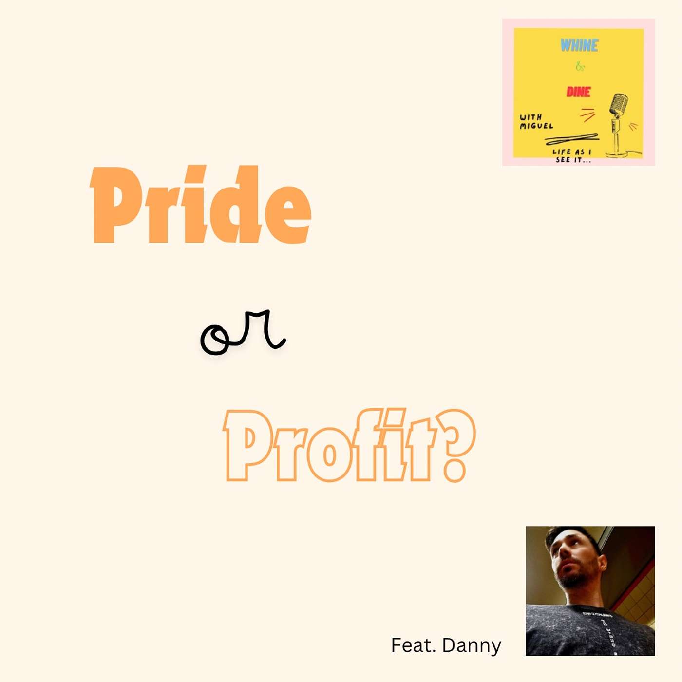 Pride or Profit?