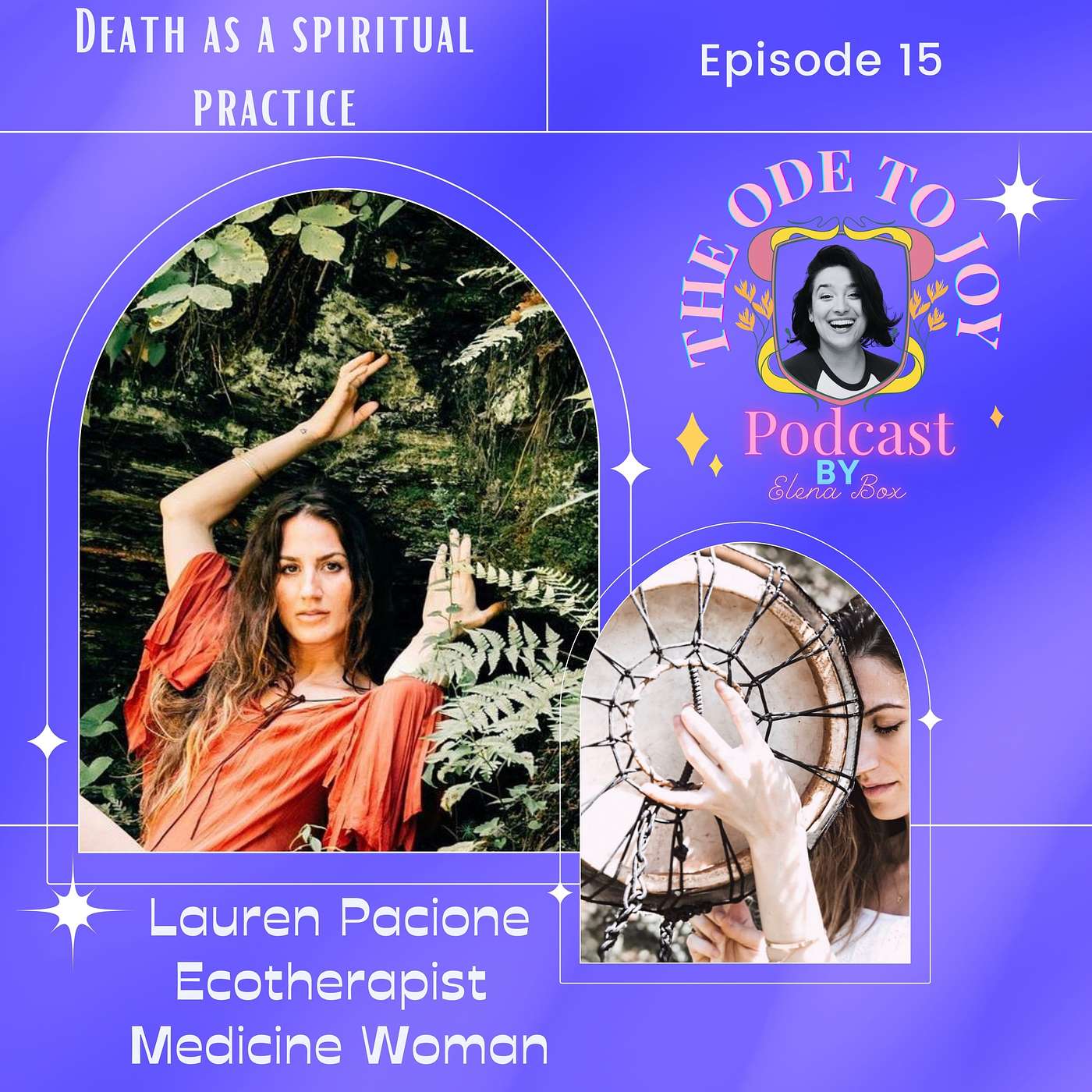 Death as a Spiritual Practice with Lauren Pacione, Ecotherapist and Medicine Woman episode artwork