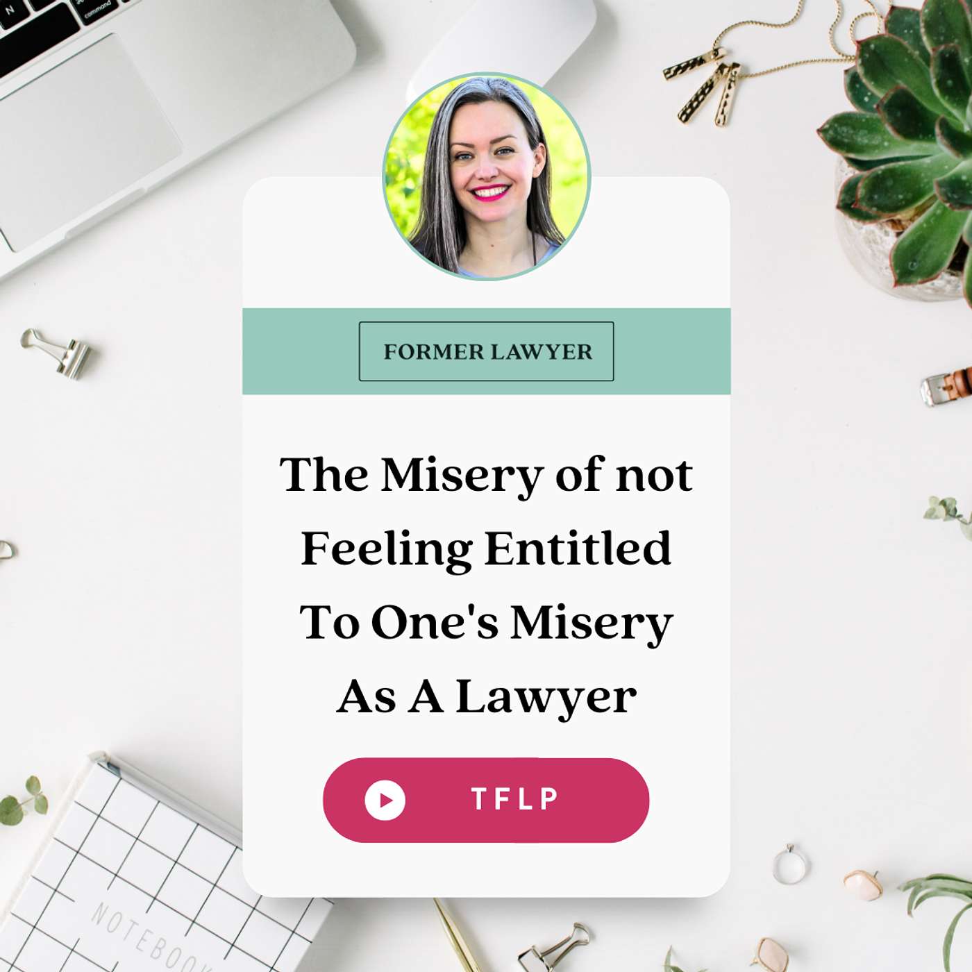The Misery of Not Feeling Entitled to One's Misery as a Lawyer episode artwork