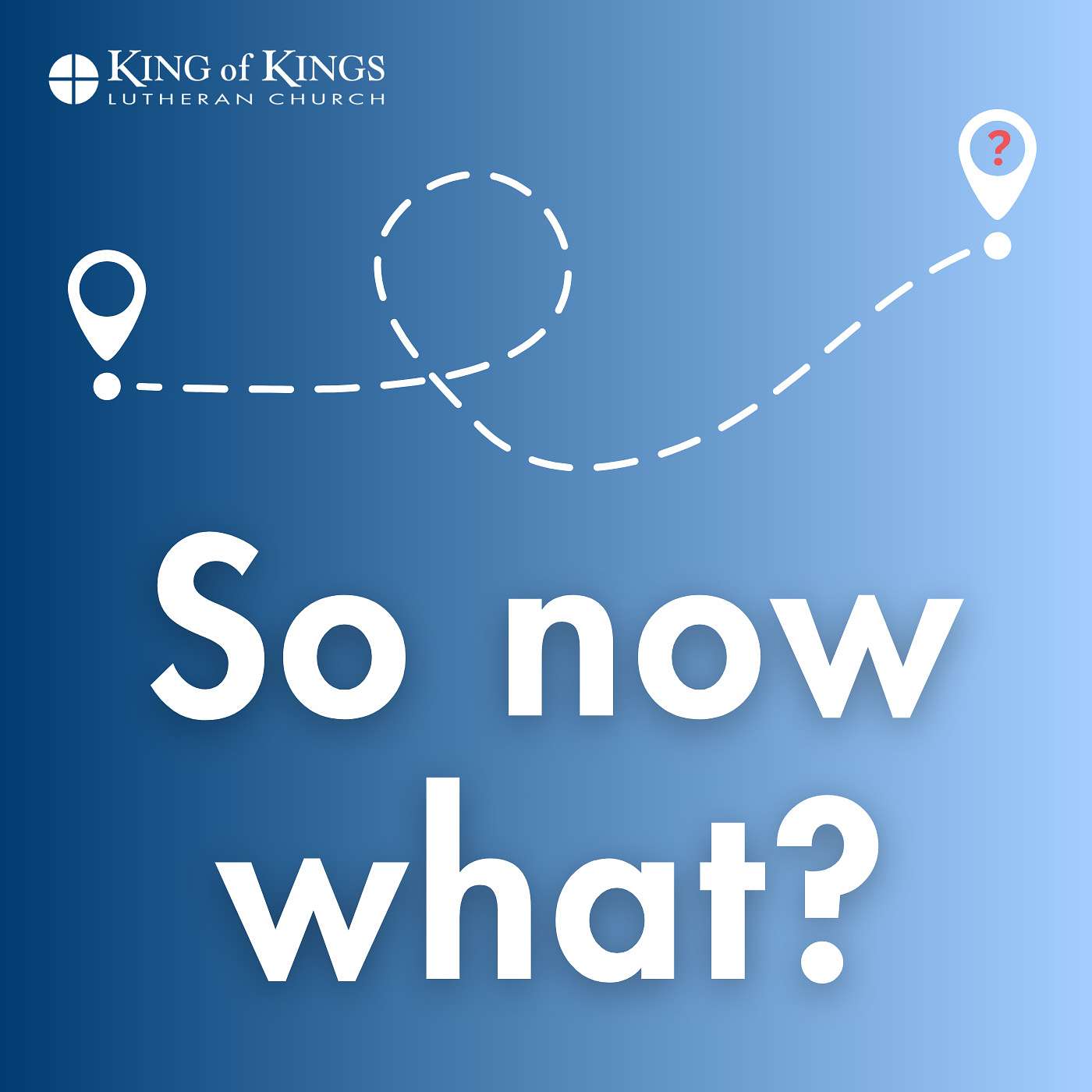 So Now What?! // Pastor Jon Larson episode artwork