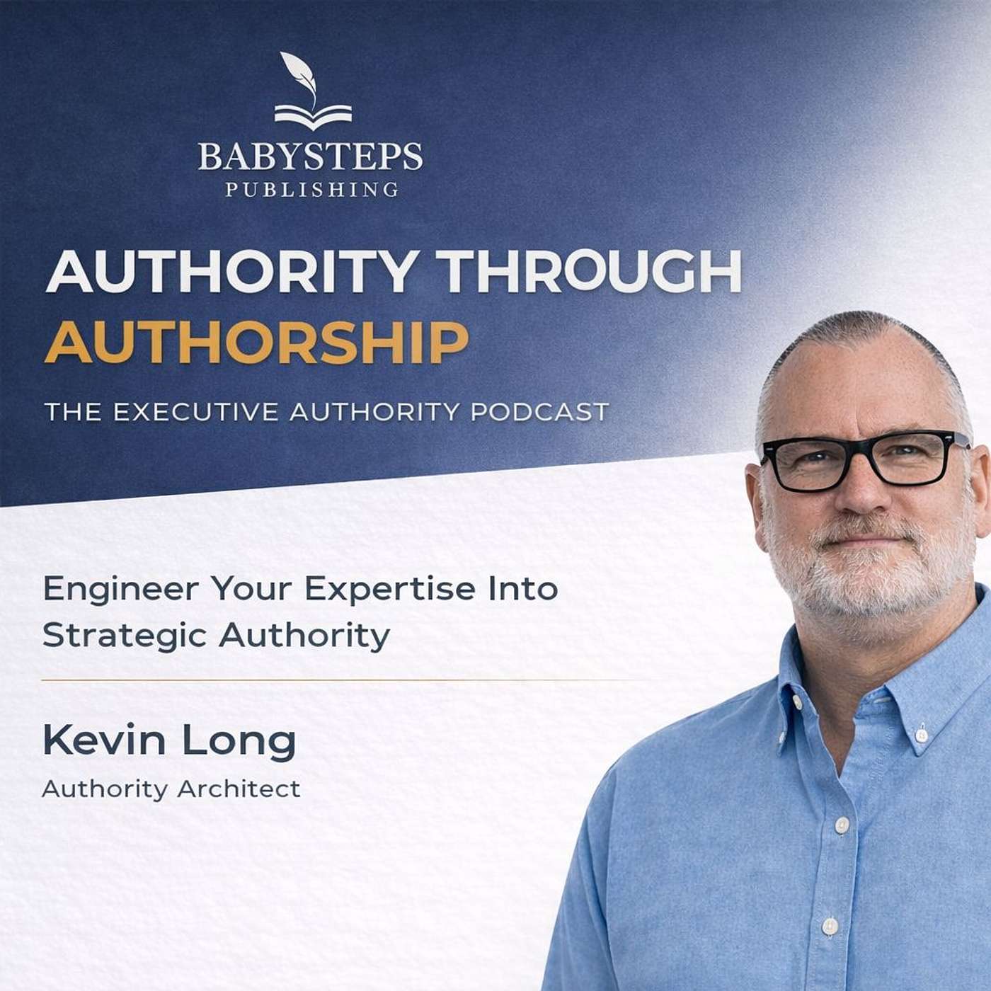 Authority Through Authorship: The Executive Authority Podcast
