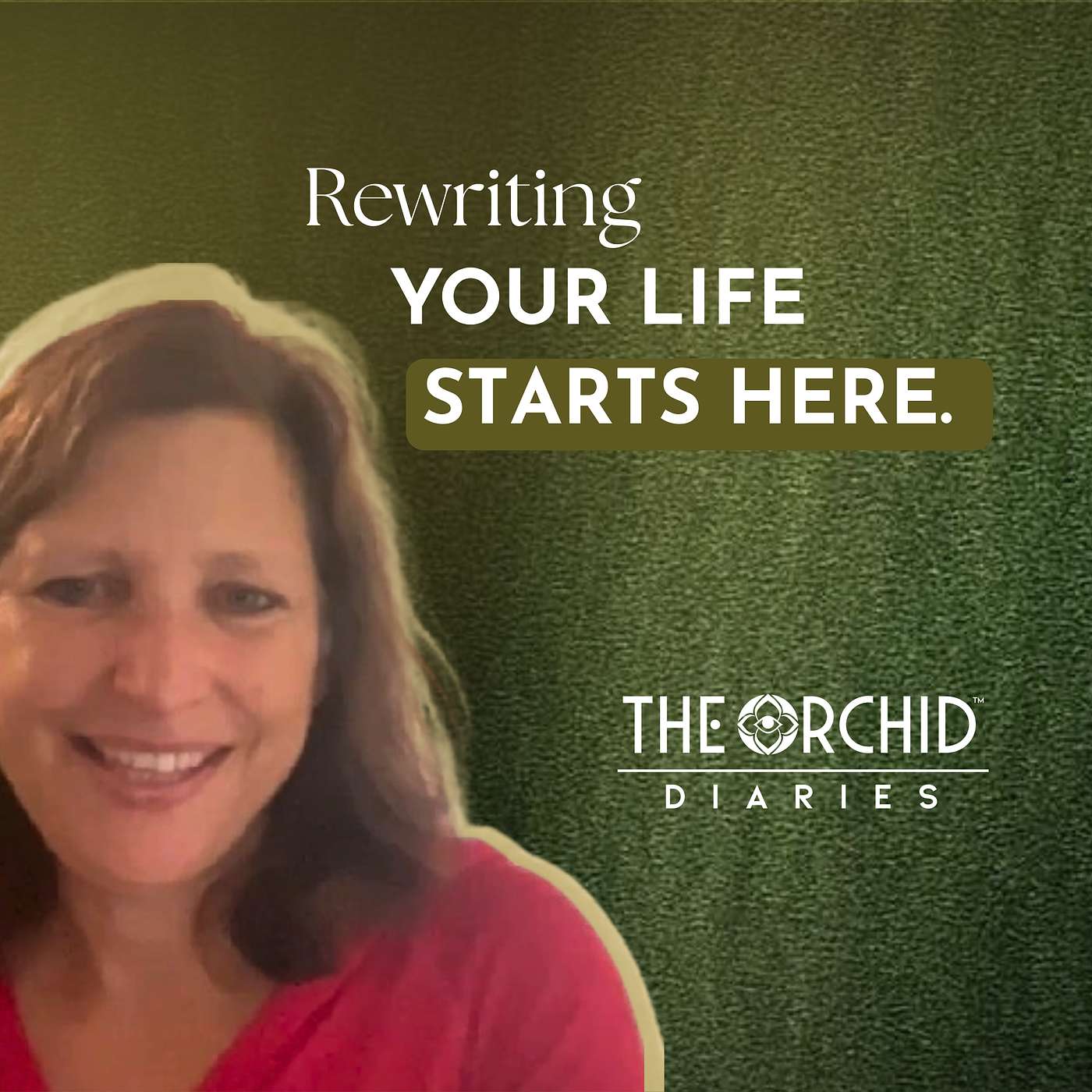 How to Reinvent Yourself and Rewrite Your Life Story | Ilene Levy | THE ORCHID Diaries episode artwork