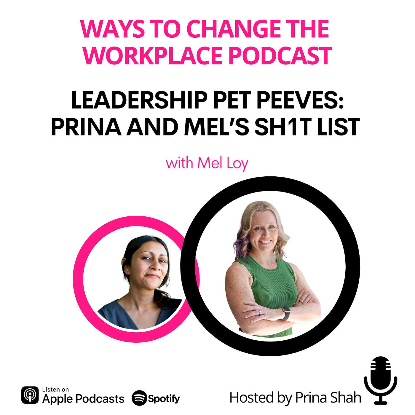 179. Leadership Pet Peeves: Mel Loy and Prina Shah's Sh*t List
