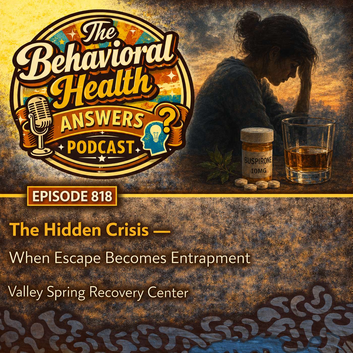 Episode 818: The Hidden Crisis - When Escape Becomes Entrapment | Valley Spring Recovery Center episode artwork