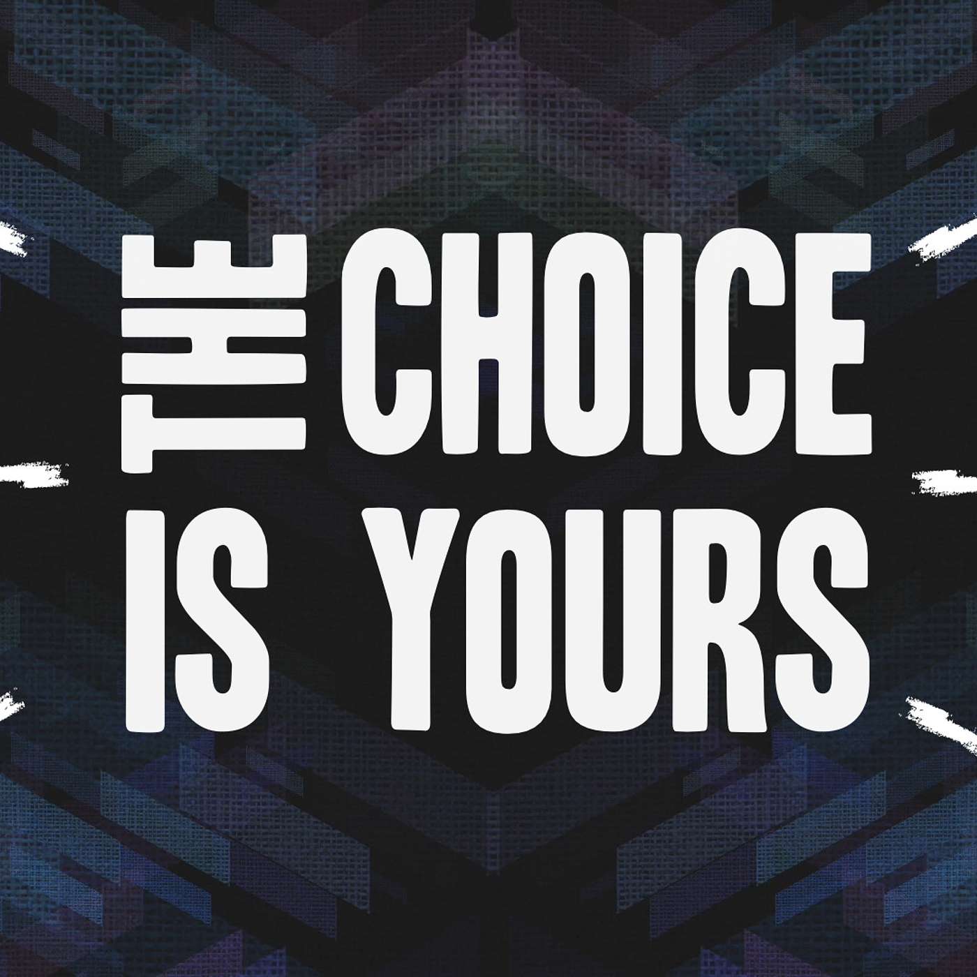 The Choice is Yours - Pt. 4 - Self Control vs. Being Controlled episode artwork