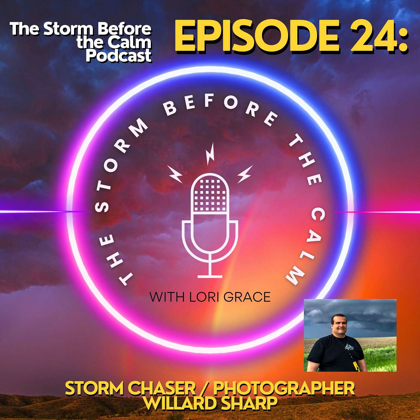 Storm Before the Podcast Episode 24: Storm Photographer and Chaser Willard Scott episode artwork