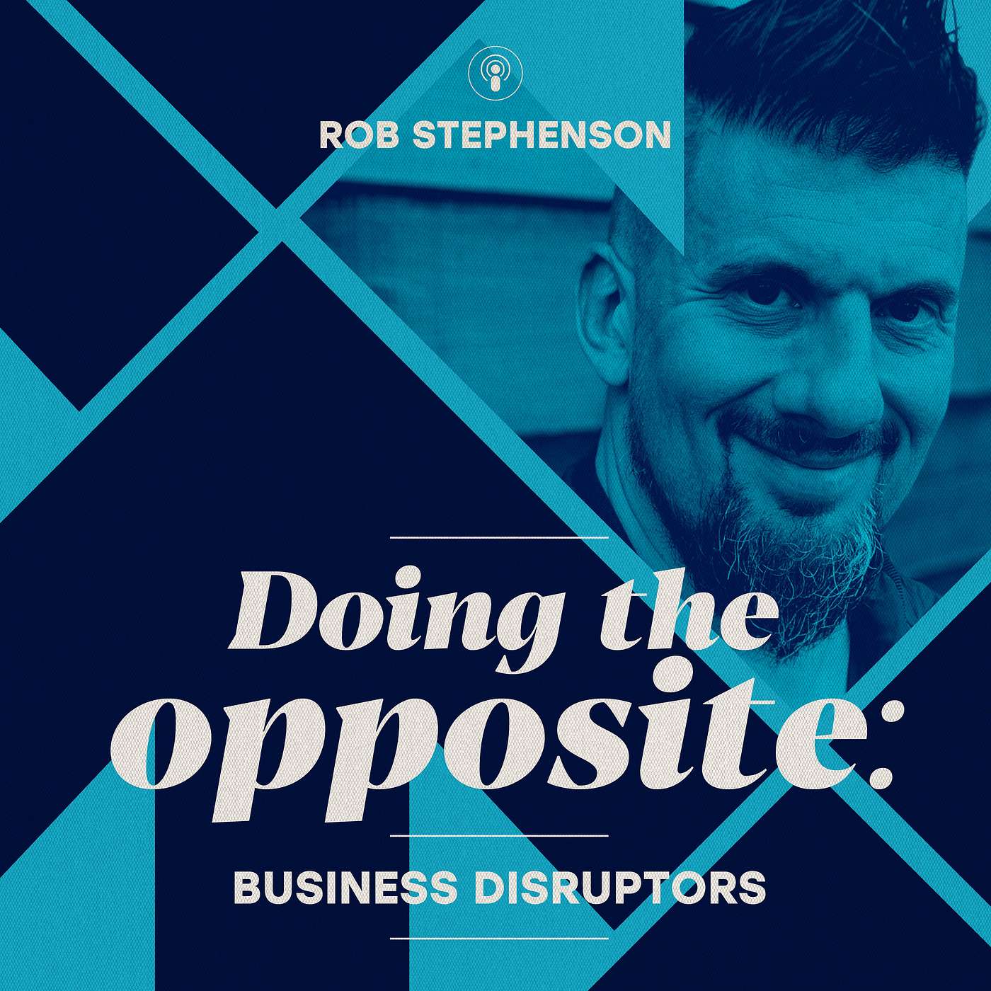 Doing the Opposite: Business Disruptors - Rob Stephenson – Removing the stigma around mental ill health