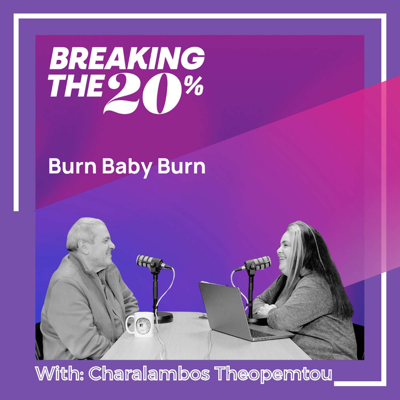 Burn Baby Burn with Charalambos Theopemptou