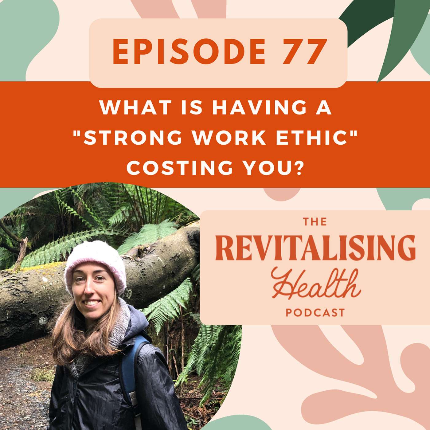 77. What Is Having a "Strong Work Ethic" Costing You?