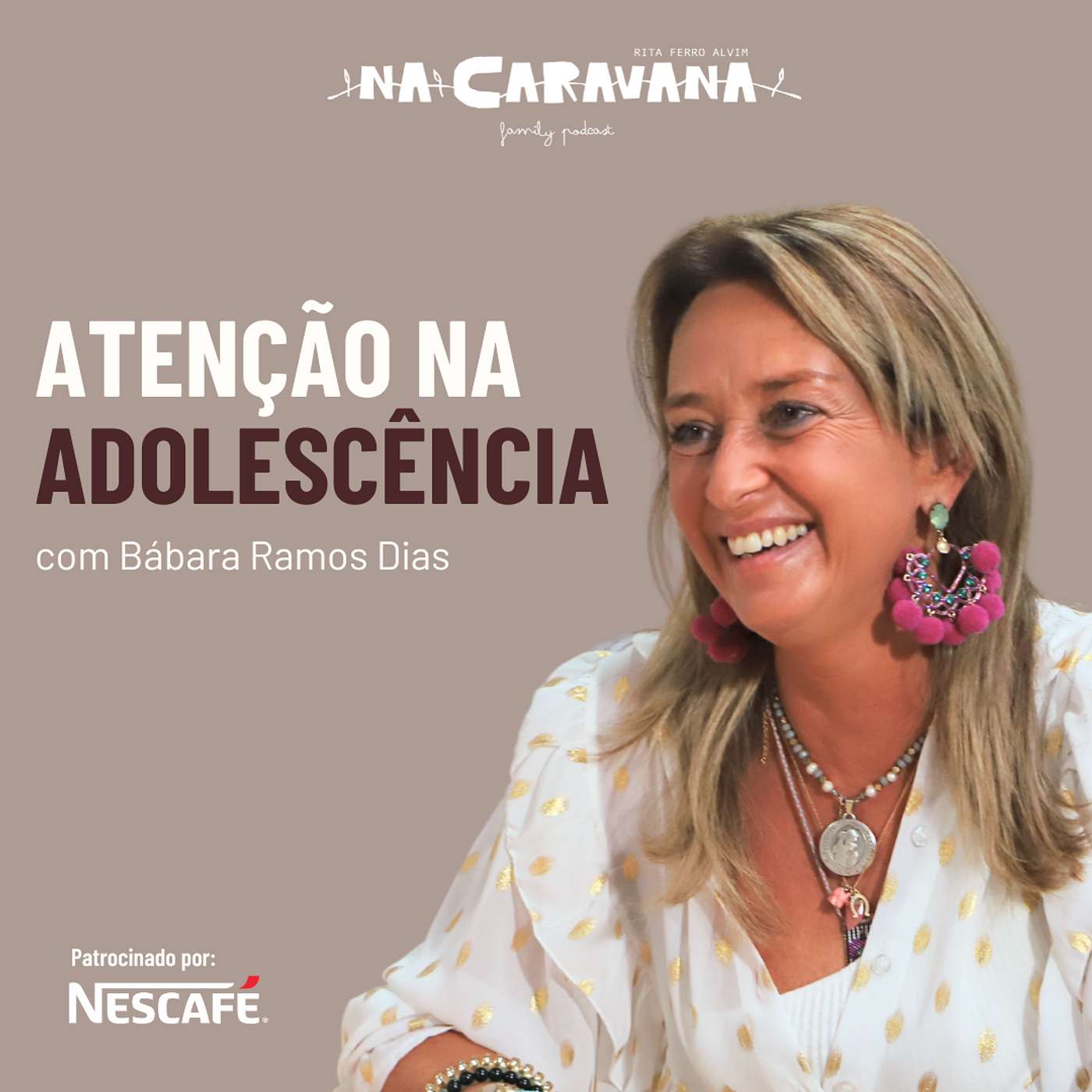 Atenção na Adolescêcia com Bárbara Ramos Dias | N'A Caravana #267