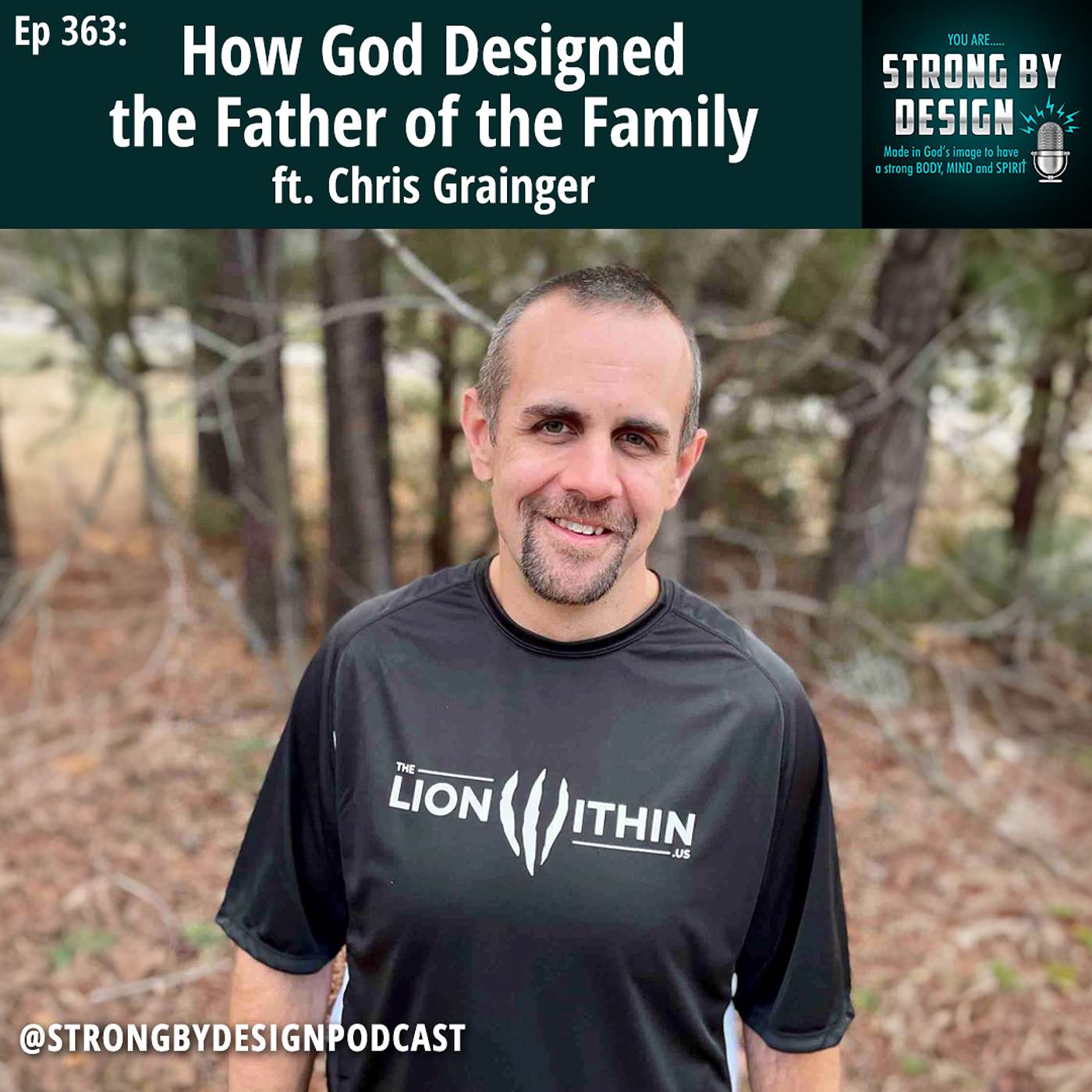 Ep 363 How God Designed the Father of the Family ft. Chris Grainger