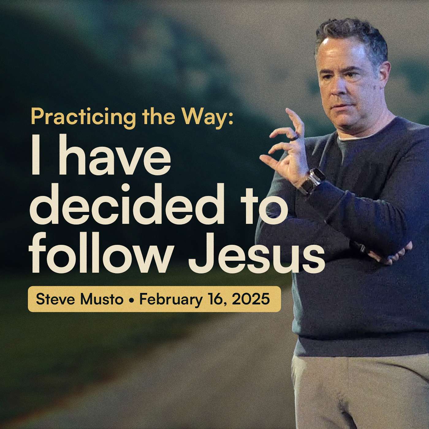 I Have Decided to Follow Jesus • Practicing the Way • Steve Musto episode artwork