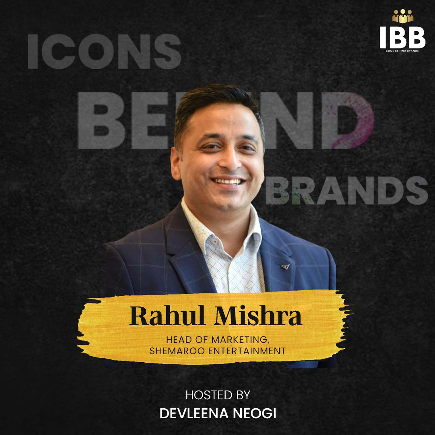 Icons Behind Brands With Devleena