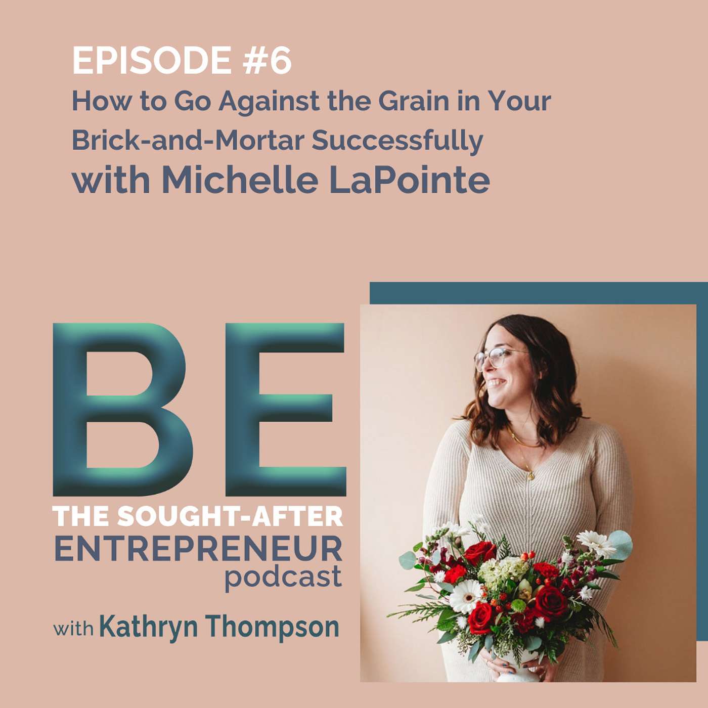BE the Sought-After Entrepreneur Podcast