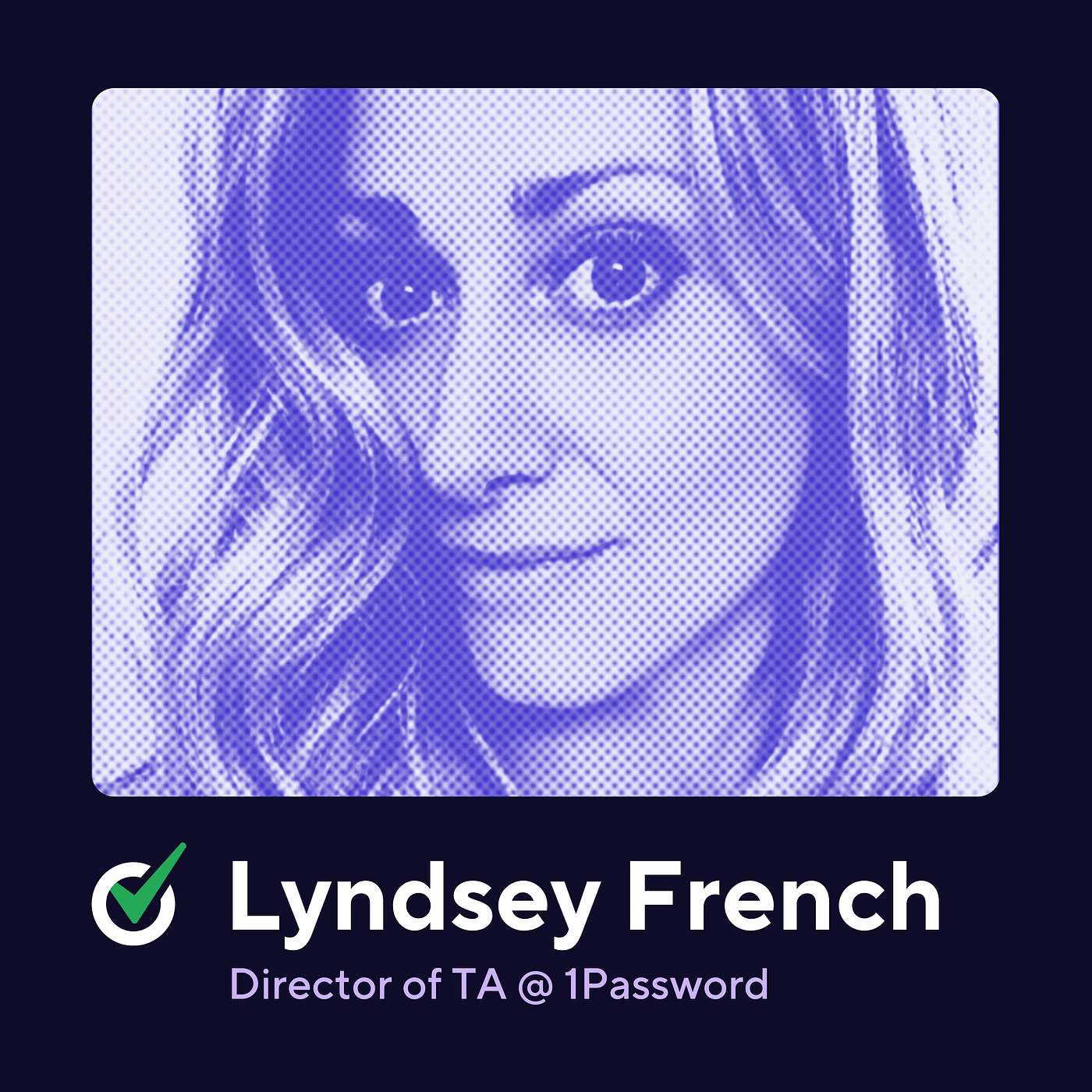 Committing to Interview Excellence Through Internal Training with Lyndsey French, Director of TA @ 1Password
