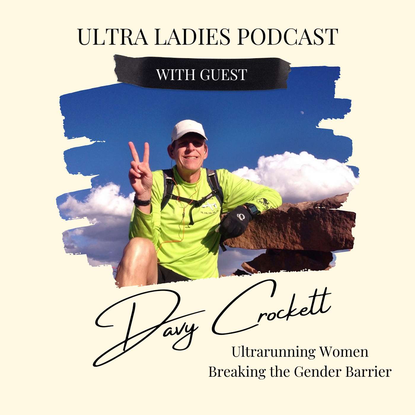 22 | Guest: Davy Crockett- Ultra Running Women Breaking the Gender Barrier