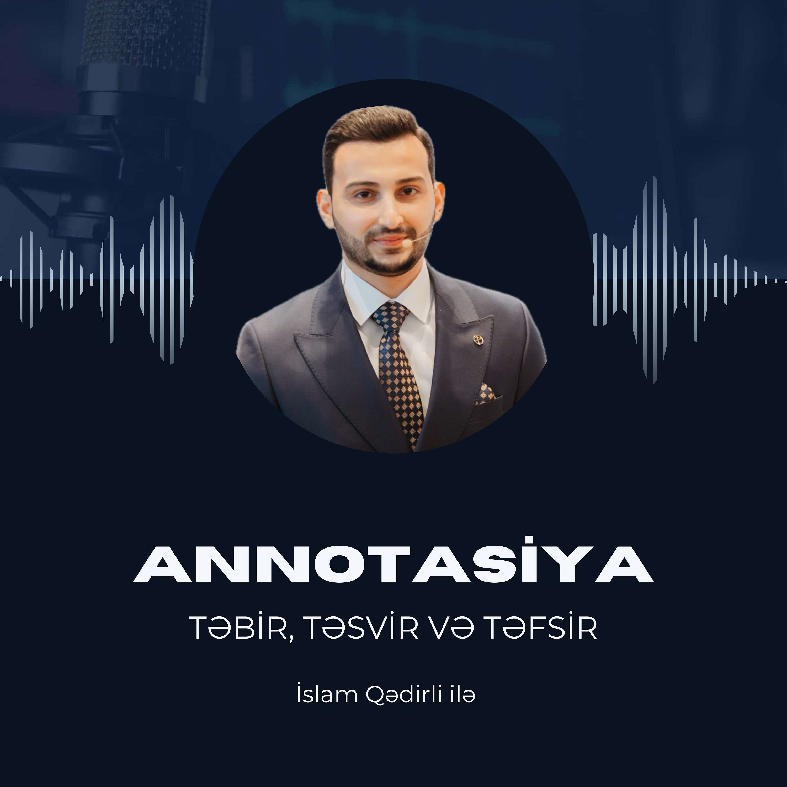 ANNOTASİYA - Təbir, təsvir, təfsir