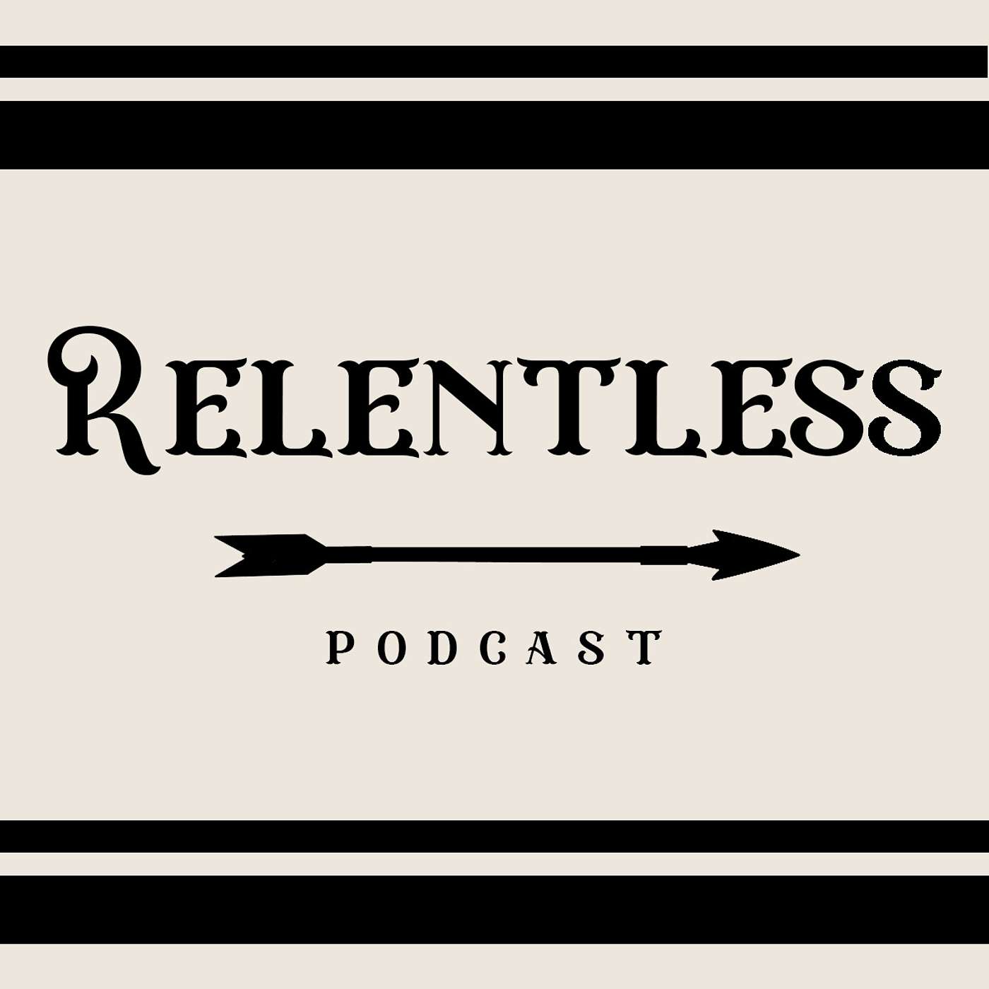 Relentless Podcast