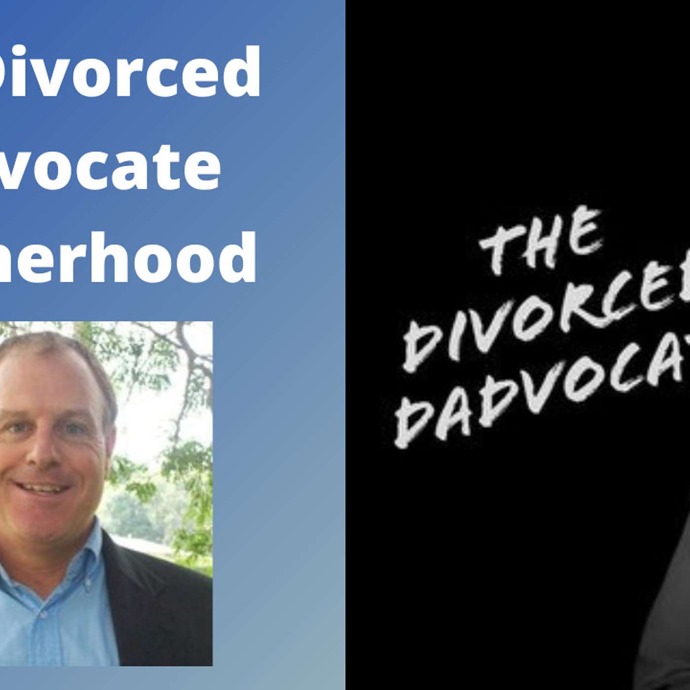 The Divorced Dadvocate: Divorce Support For Dads