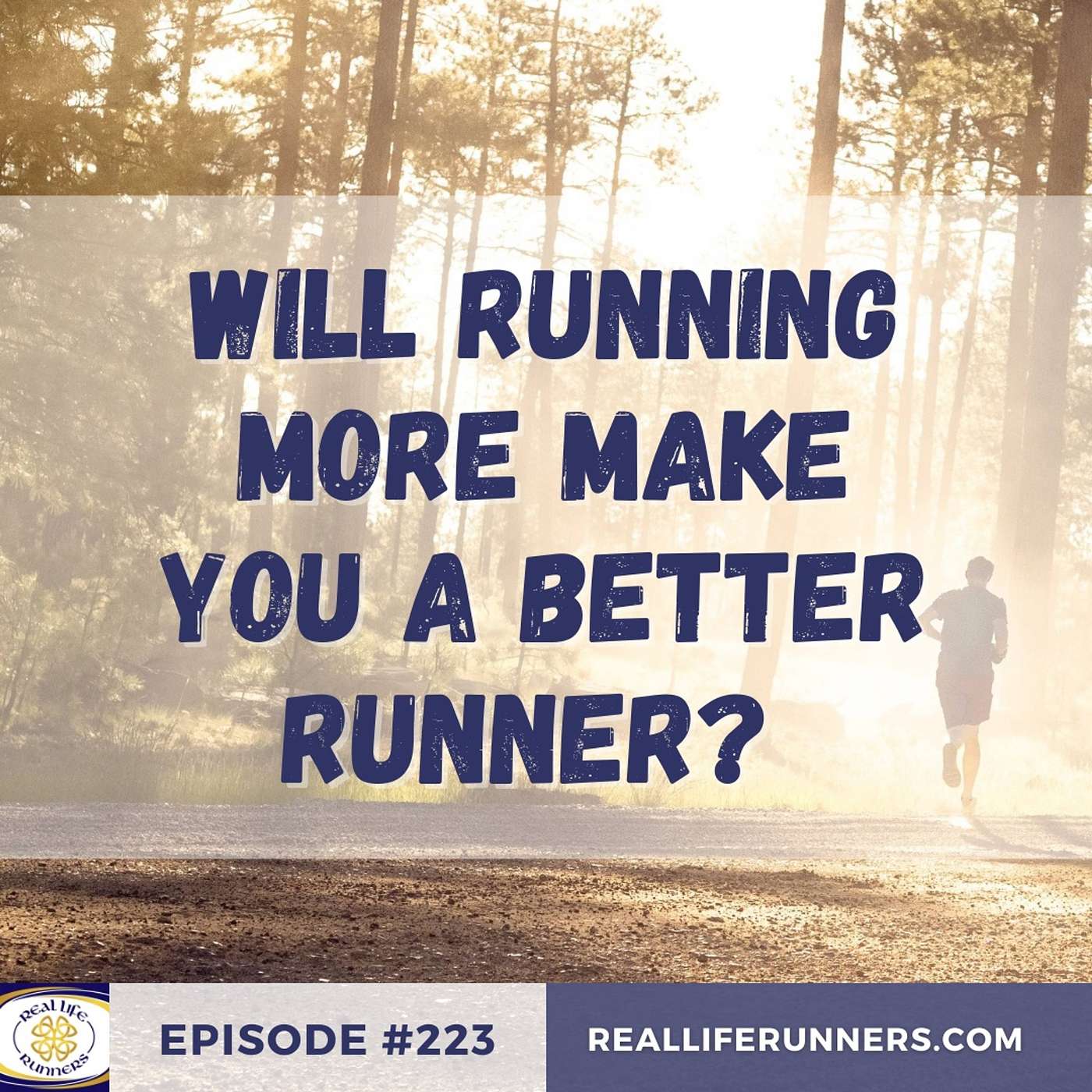 223: Will Running More Make You A Better Runner?