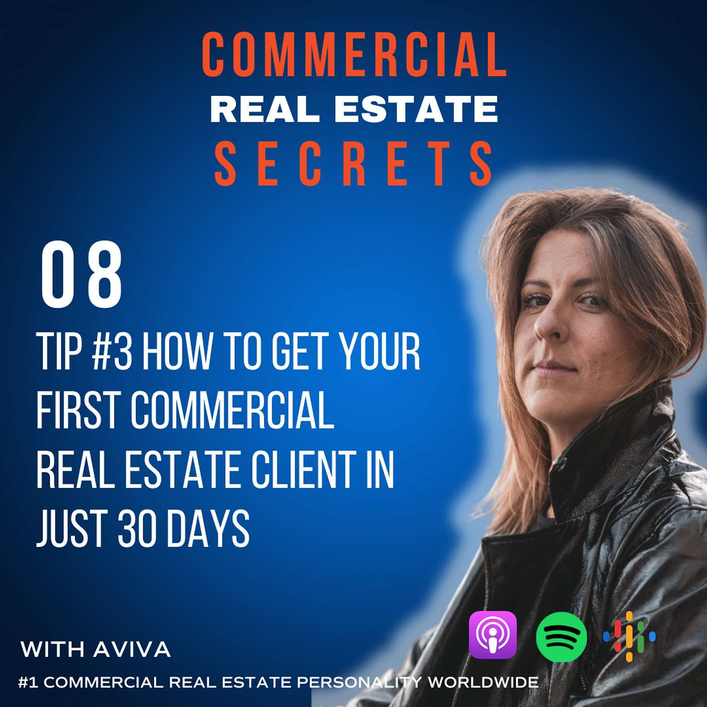 Tip #3 How To Get Your First Commercial Real Estate Client in Just 30 Days - How To Get Started in Commercial Real Estate Series