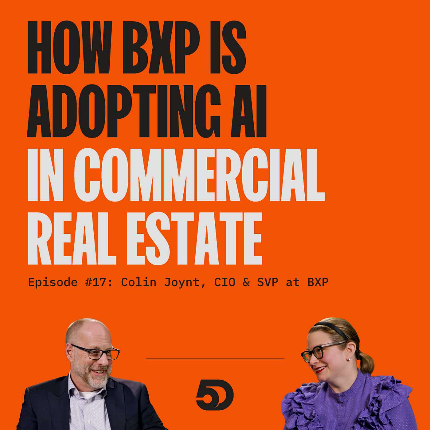 Inside BXP’s AI Journey with Colin Joynt, SVP & CIO