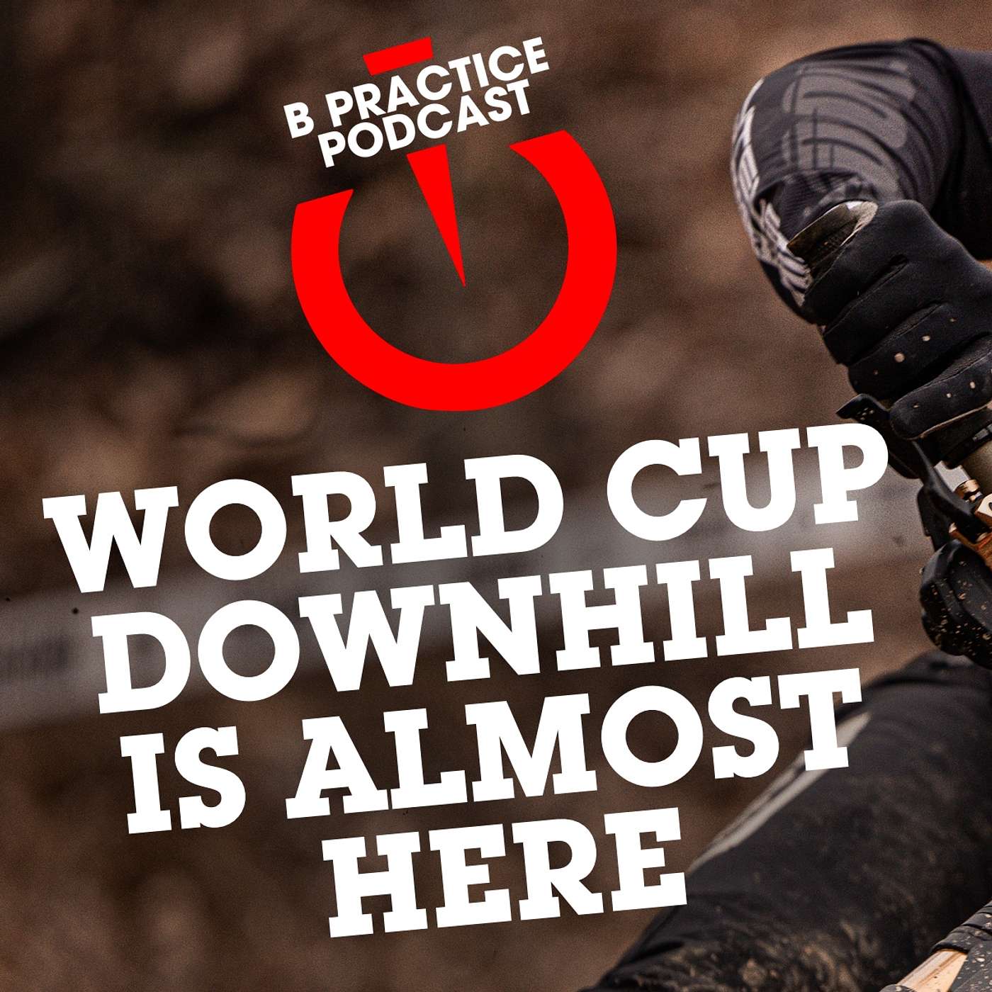 World Cup DH Pre-Season Mashup - Vital's B Practice Podcast