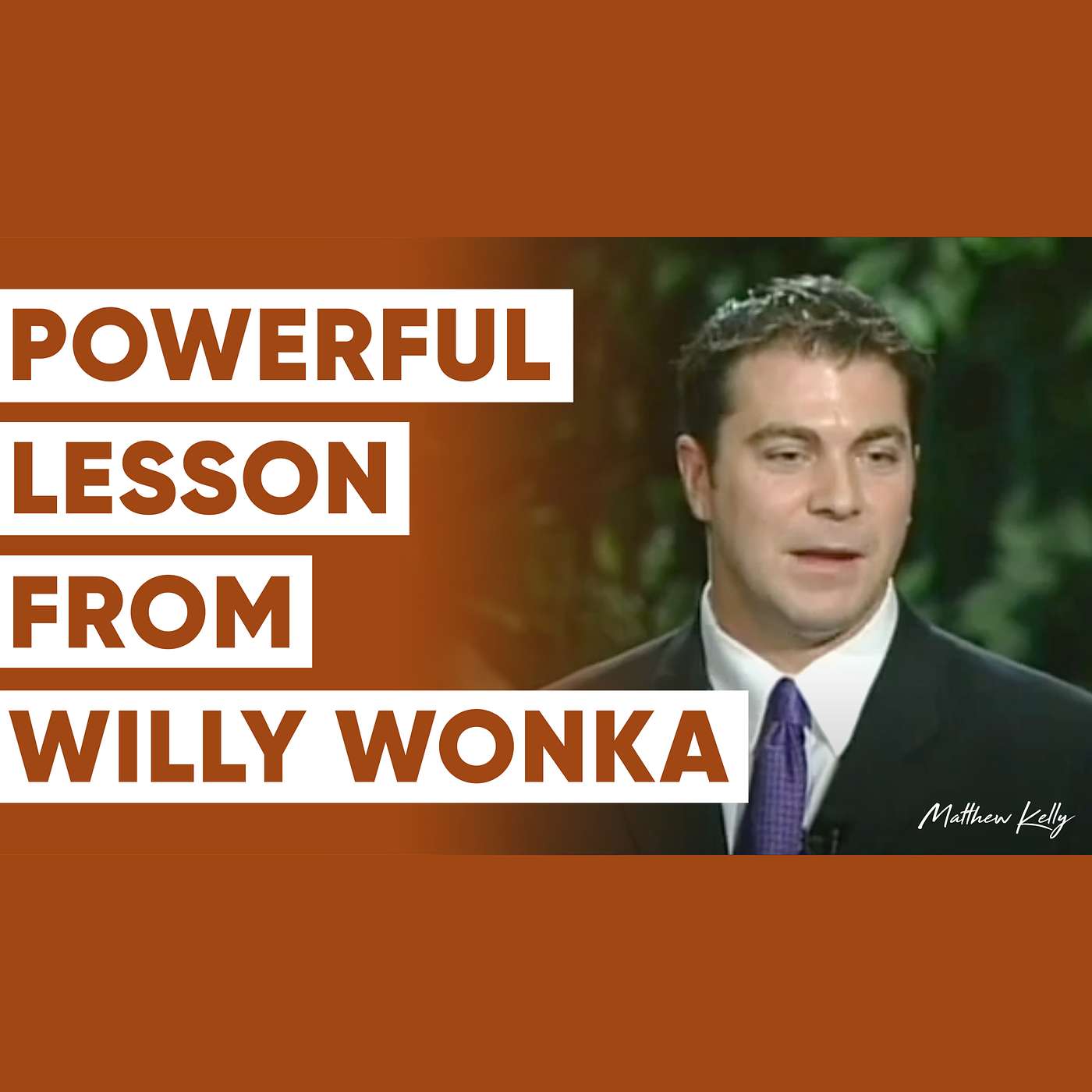 Powerful Lesson from Willy Wonka and the Chocolate Factory - Matthew Kelly