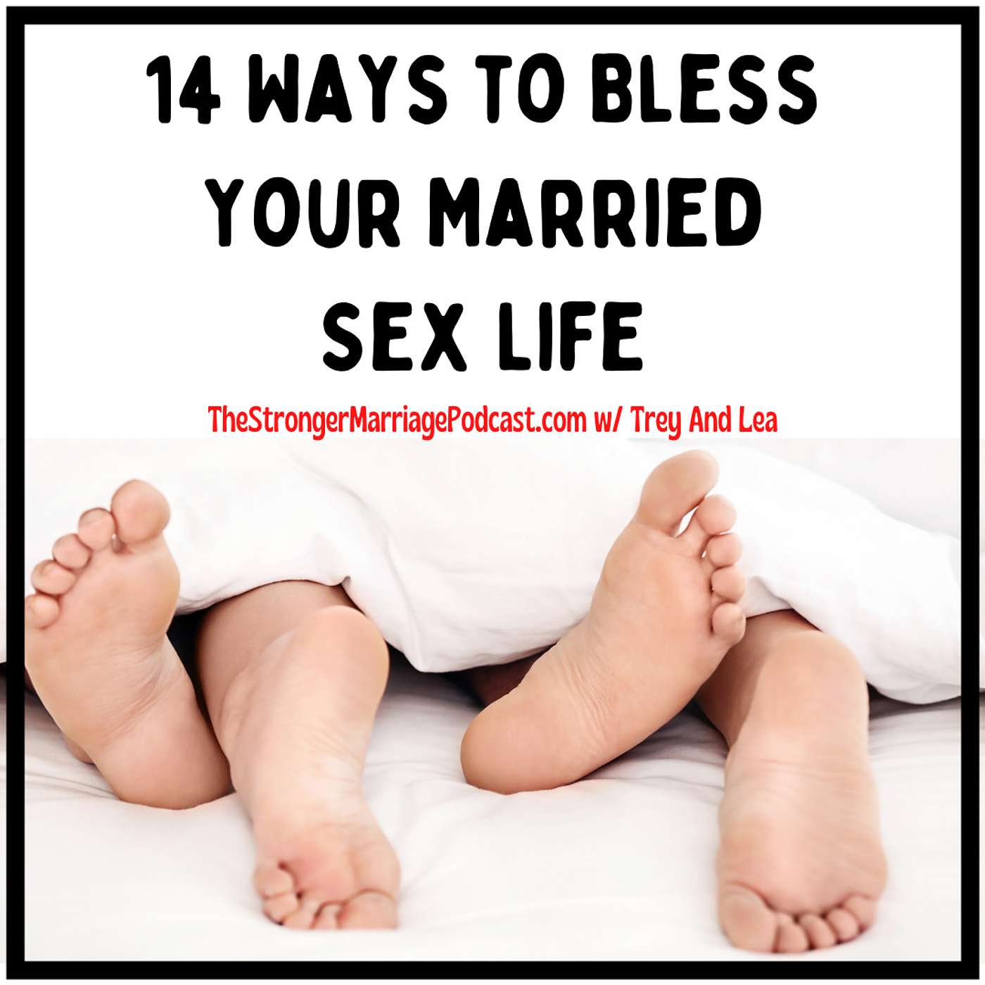 14 Ways to Bless Your Married Sex Life