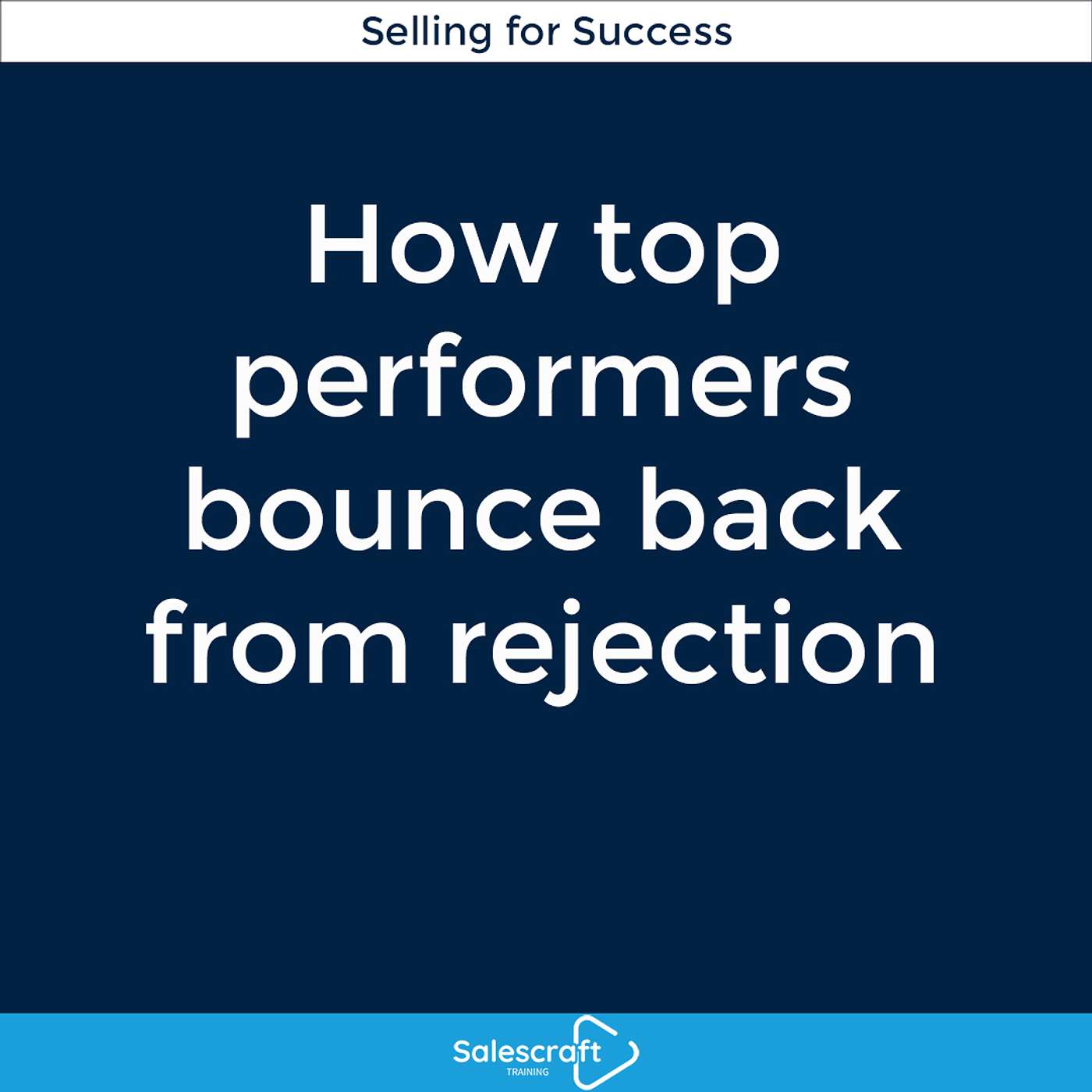 How top performers bounce back from rejection episode artwork