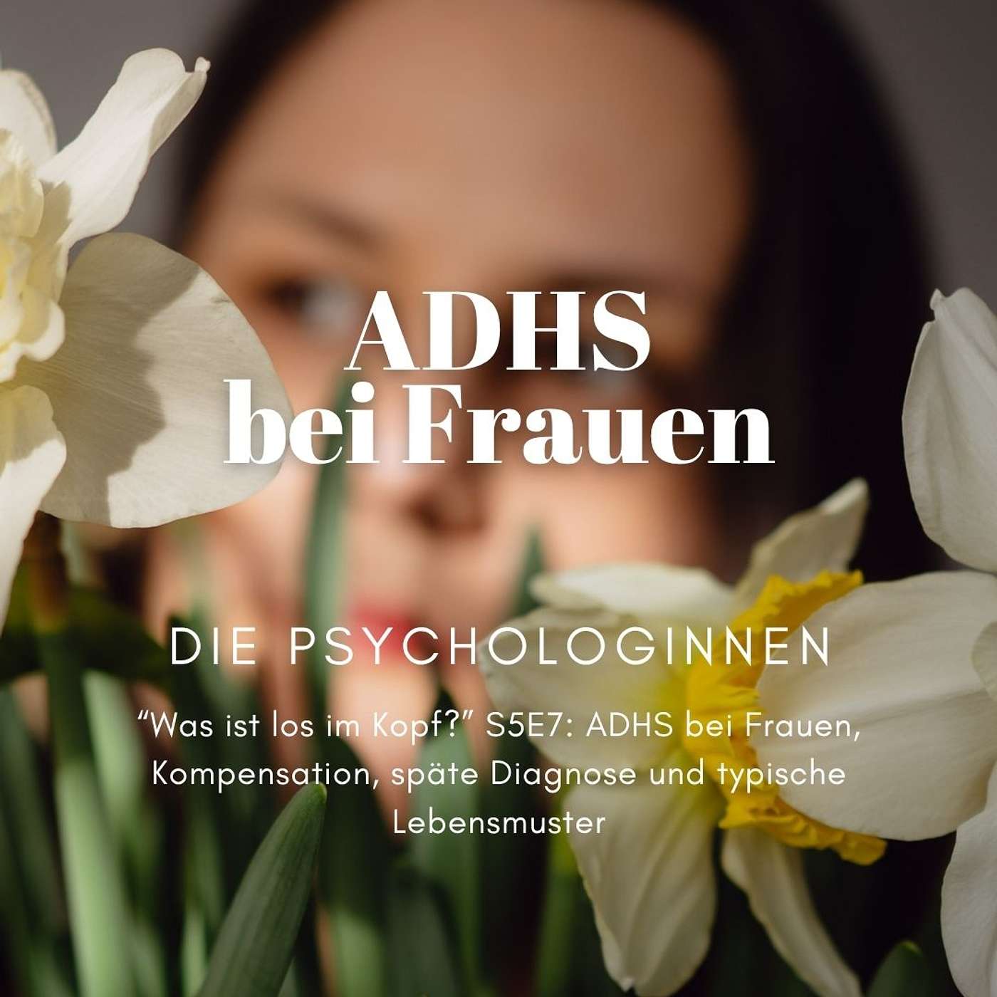 ADHS bei Frauen, Kompensation, späte Diagnose und typische Lebensmuster episode artwork