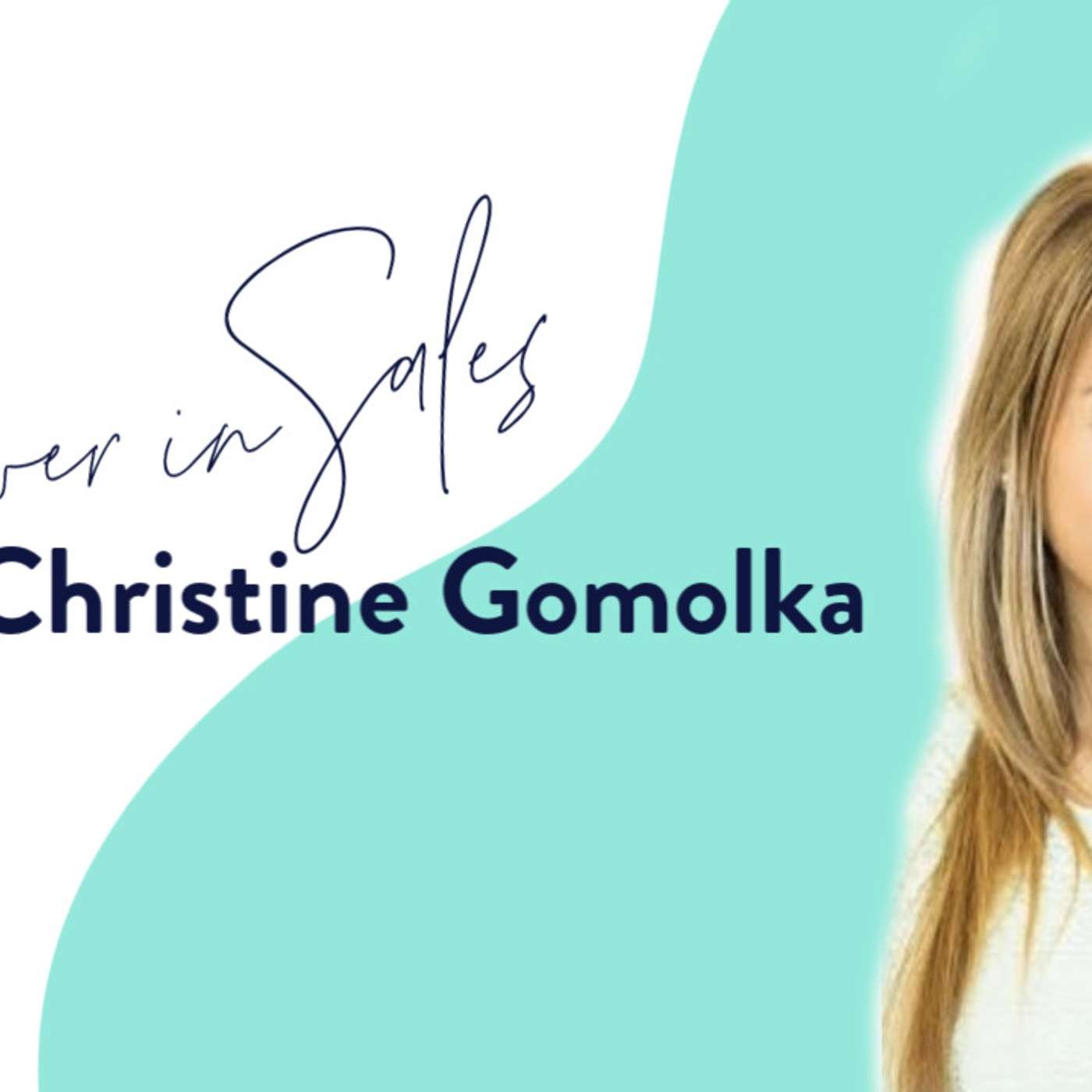 Power in Sales with Christine Gomolka