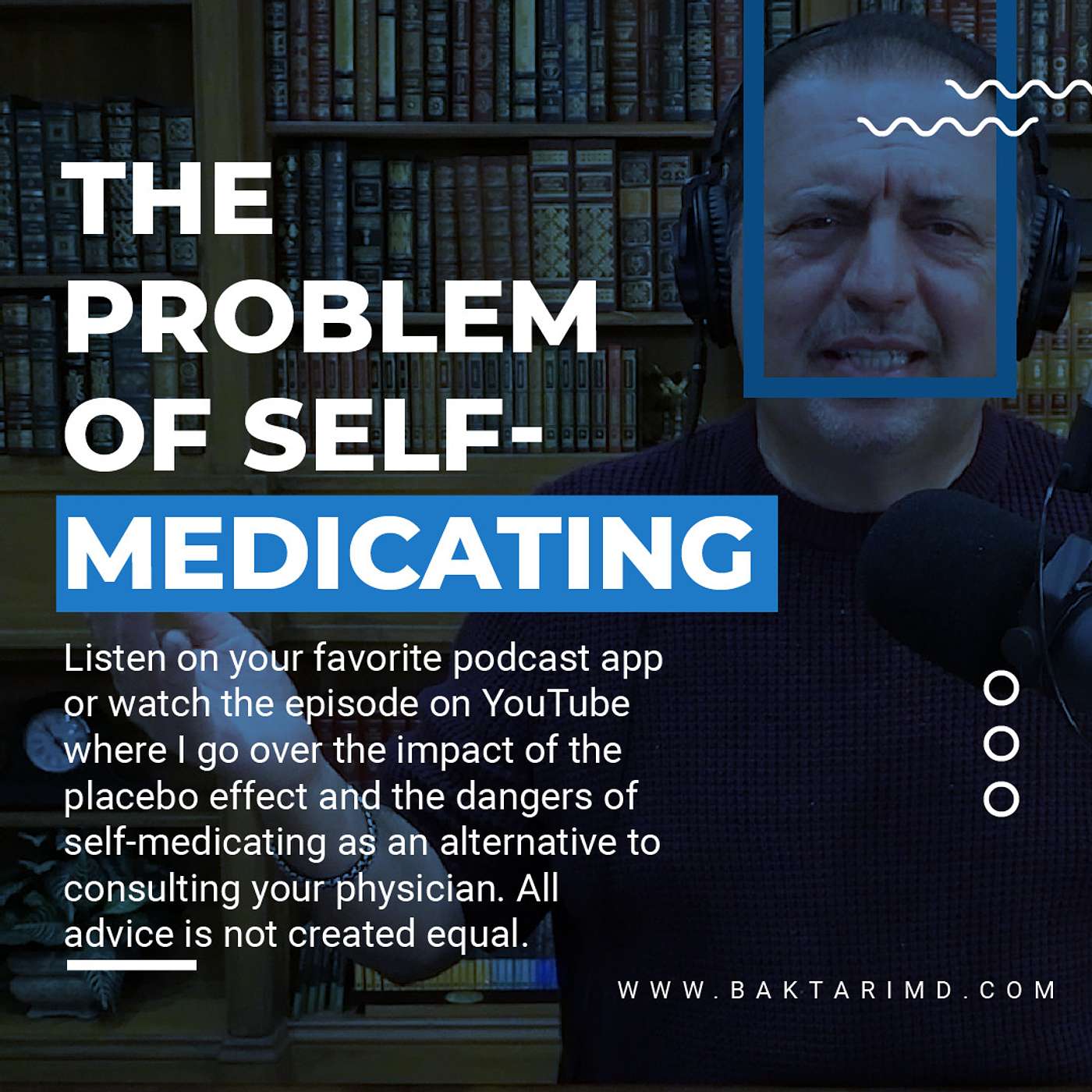 The PLACEBO Effect... The Problem of Self-Medicating - MD Explains All episode artwork