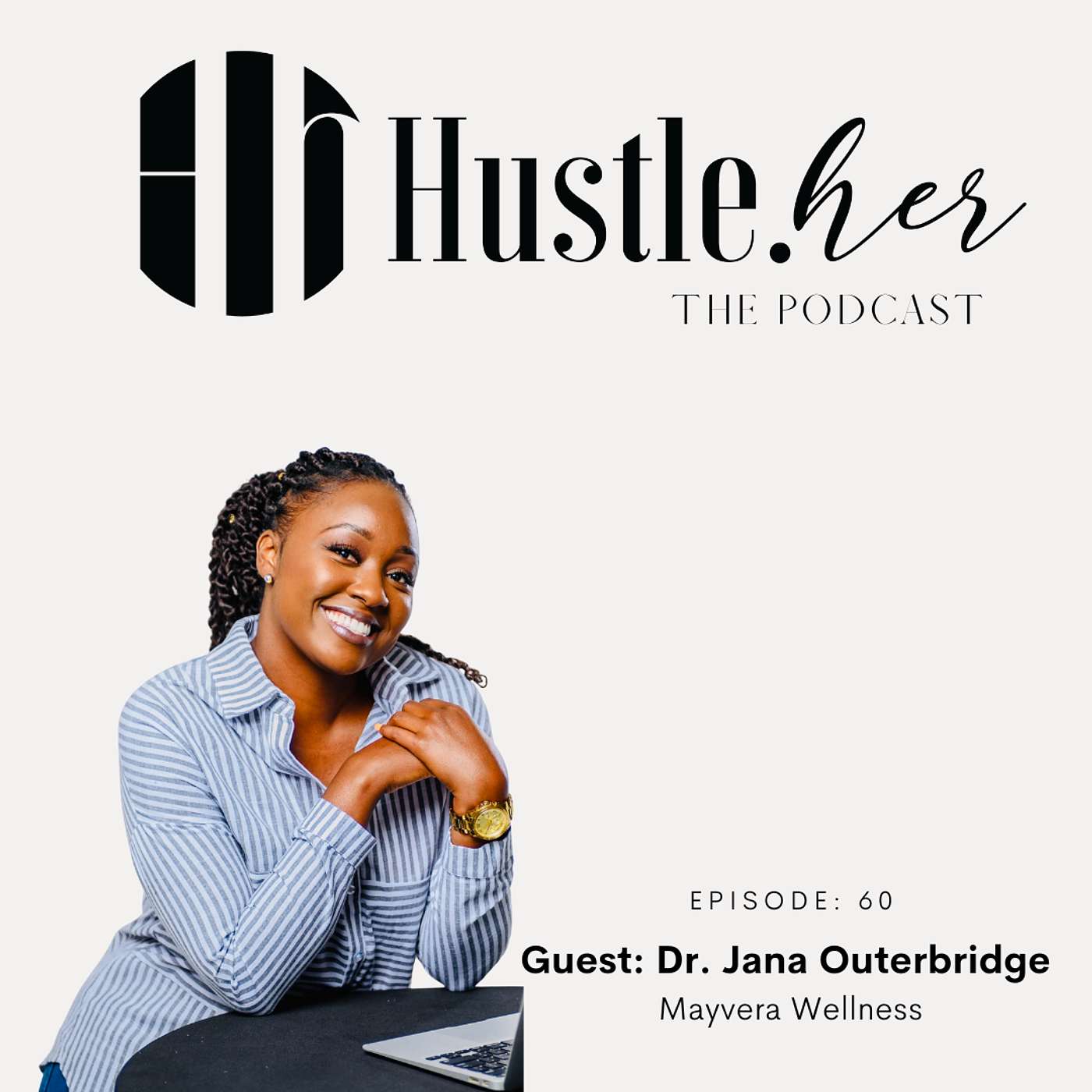 Hustle Her -  Dr. Jana
